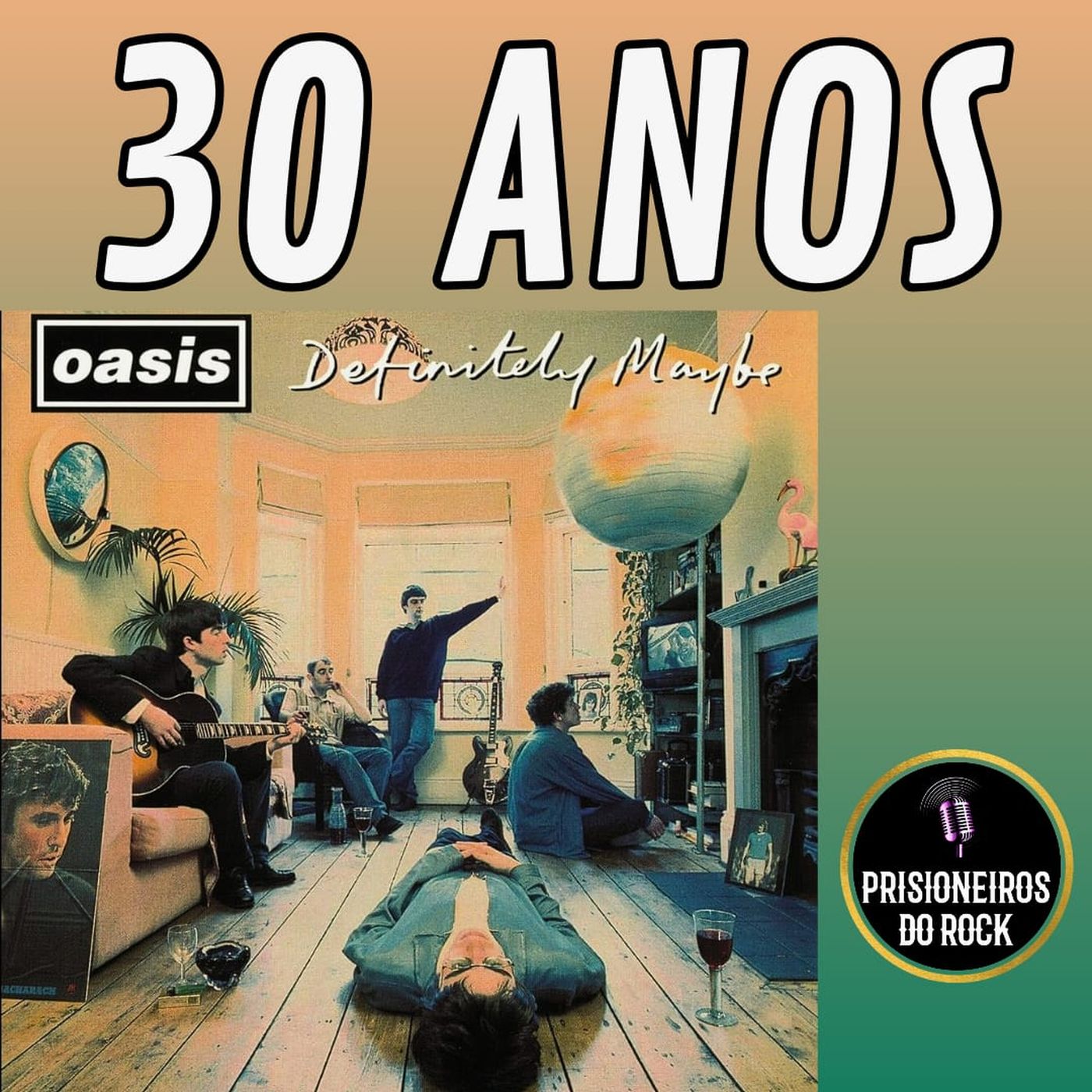 Episódio 222 - Os 30 anos de Definitely Maybe, do Oasis episode artwork