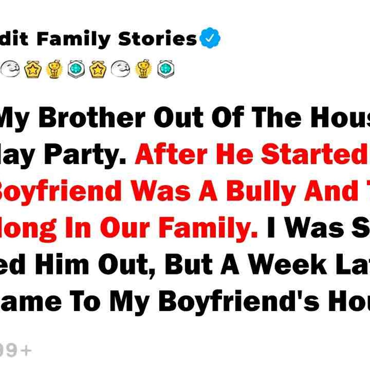 I Kicked My Brother Out Of The House During My Birthday Party... - Best Reddit Stories