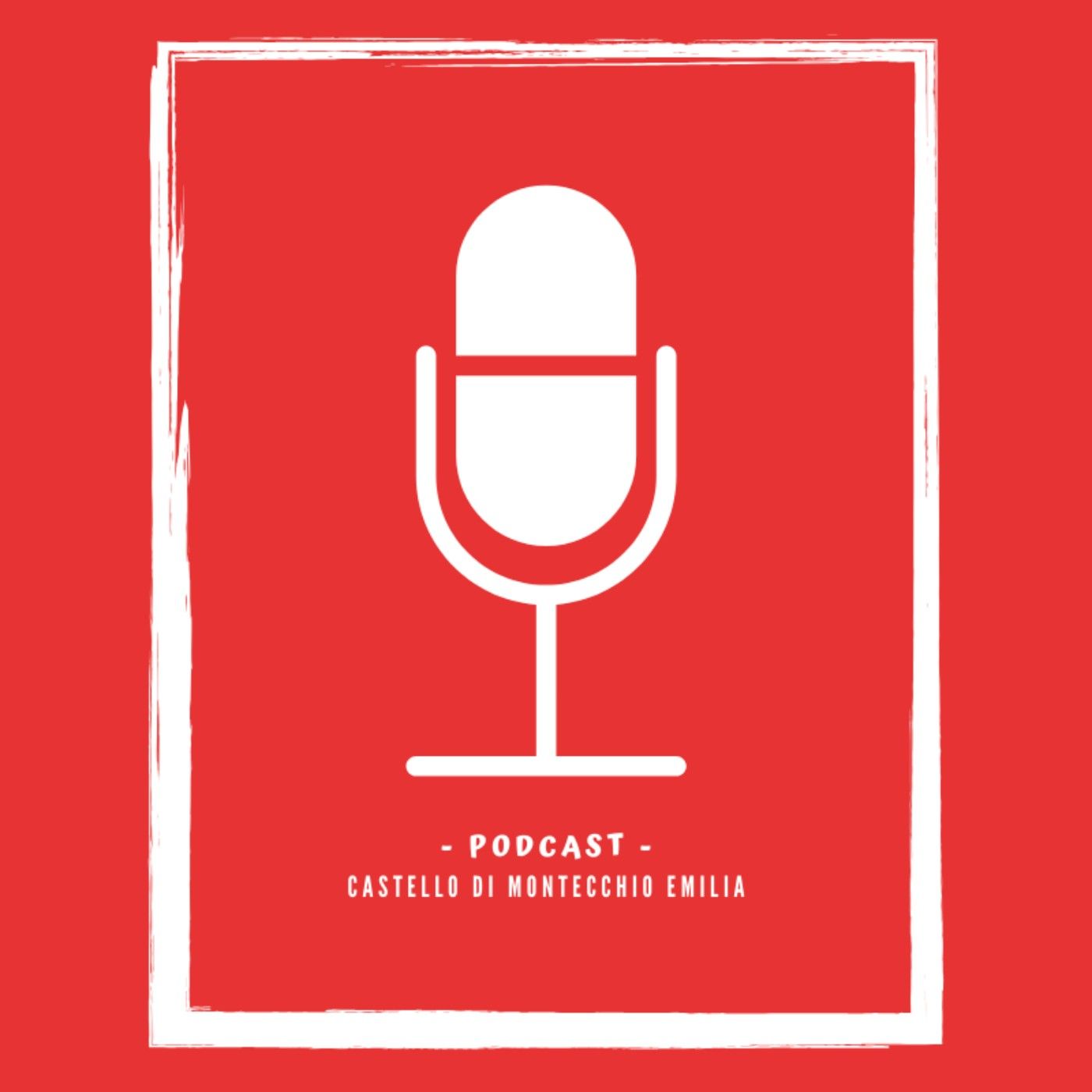 Il podcast di Castello_MontecchioEmilia