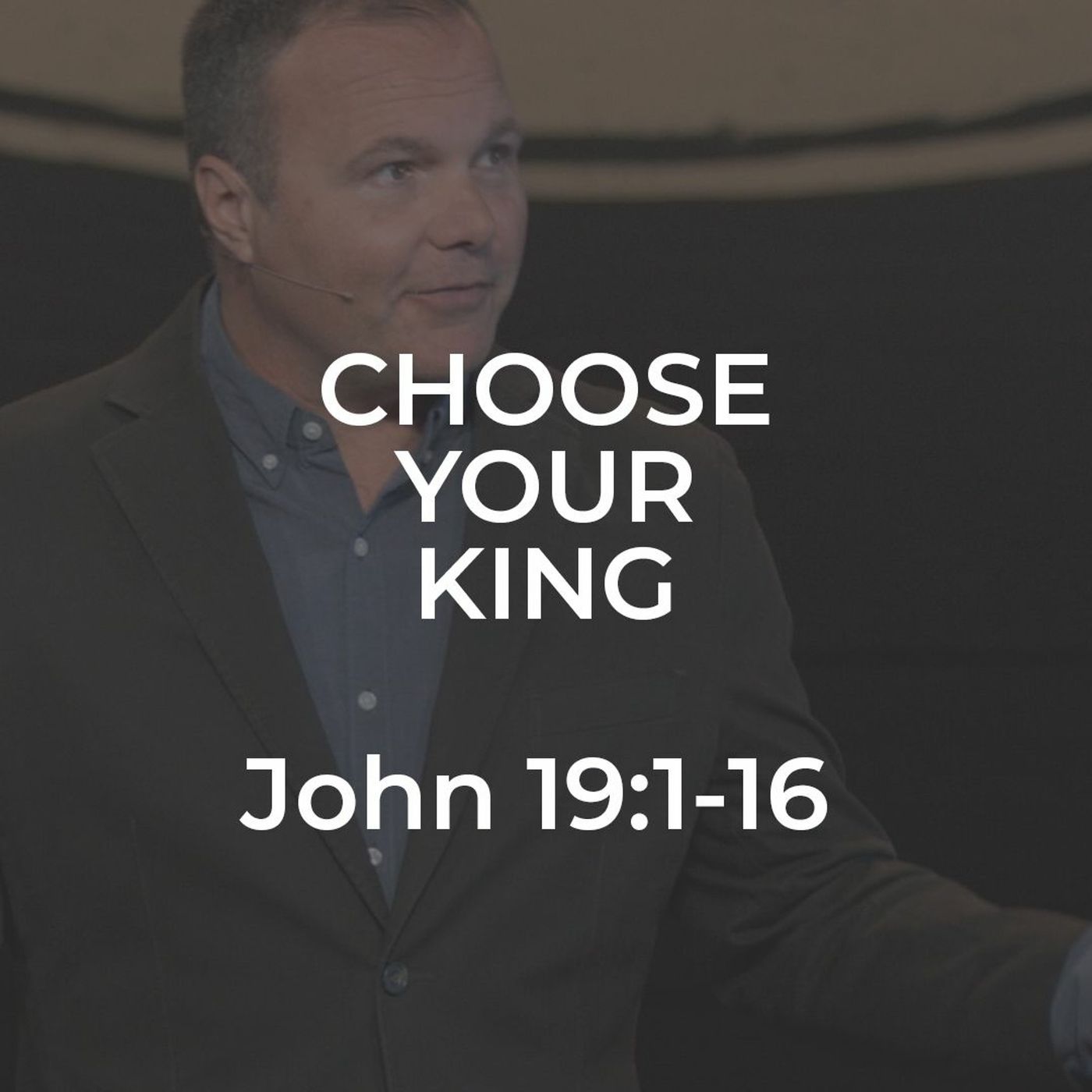 John #41 - Choose Your King
