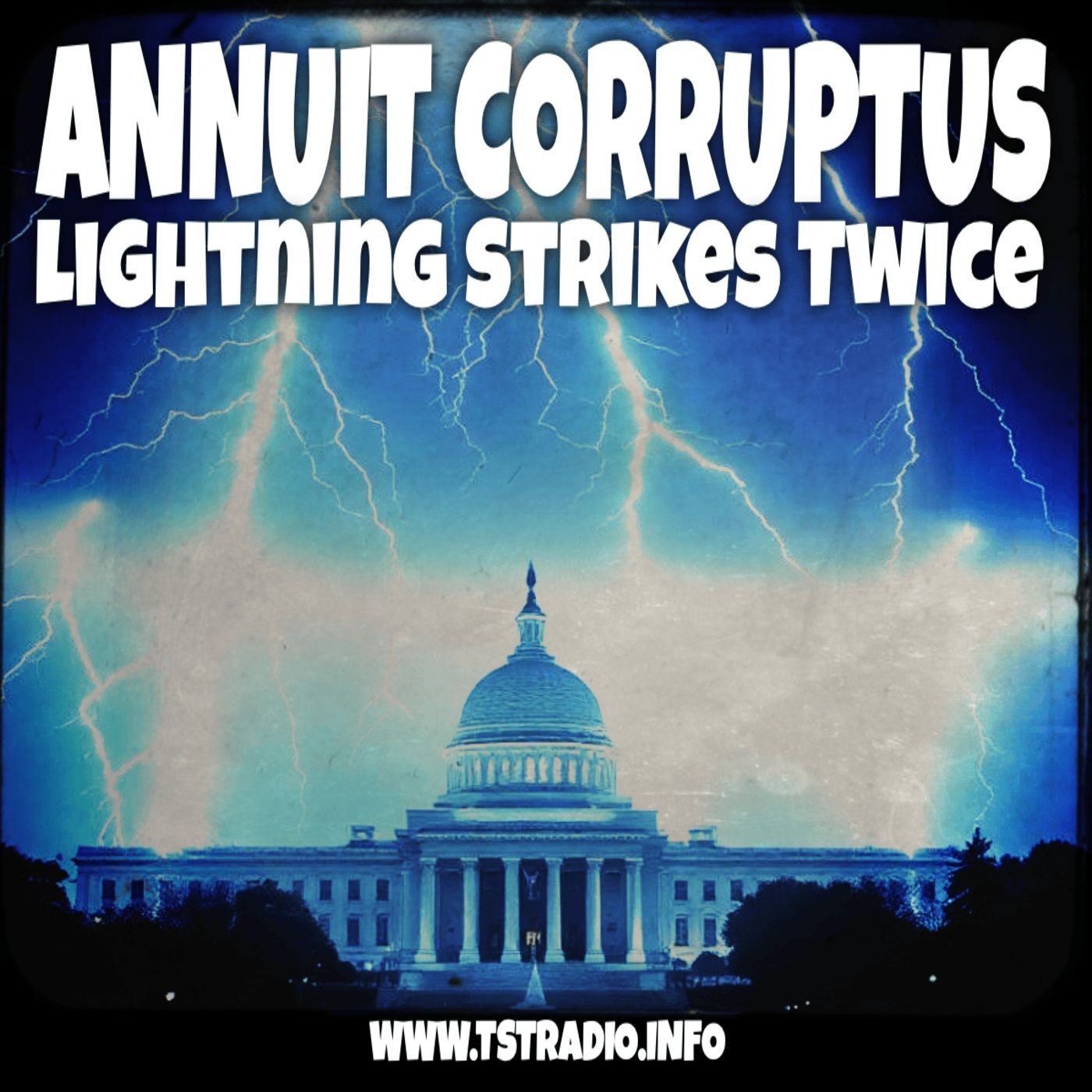 Annuit Corruptus: Lightning Strikes Twice (1/3/25)