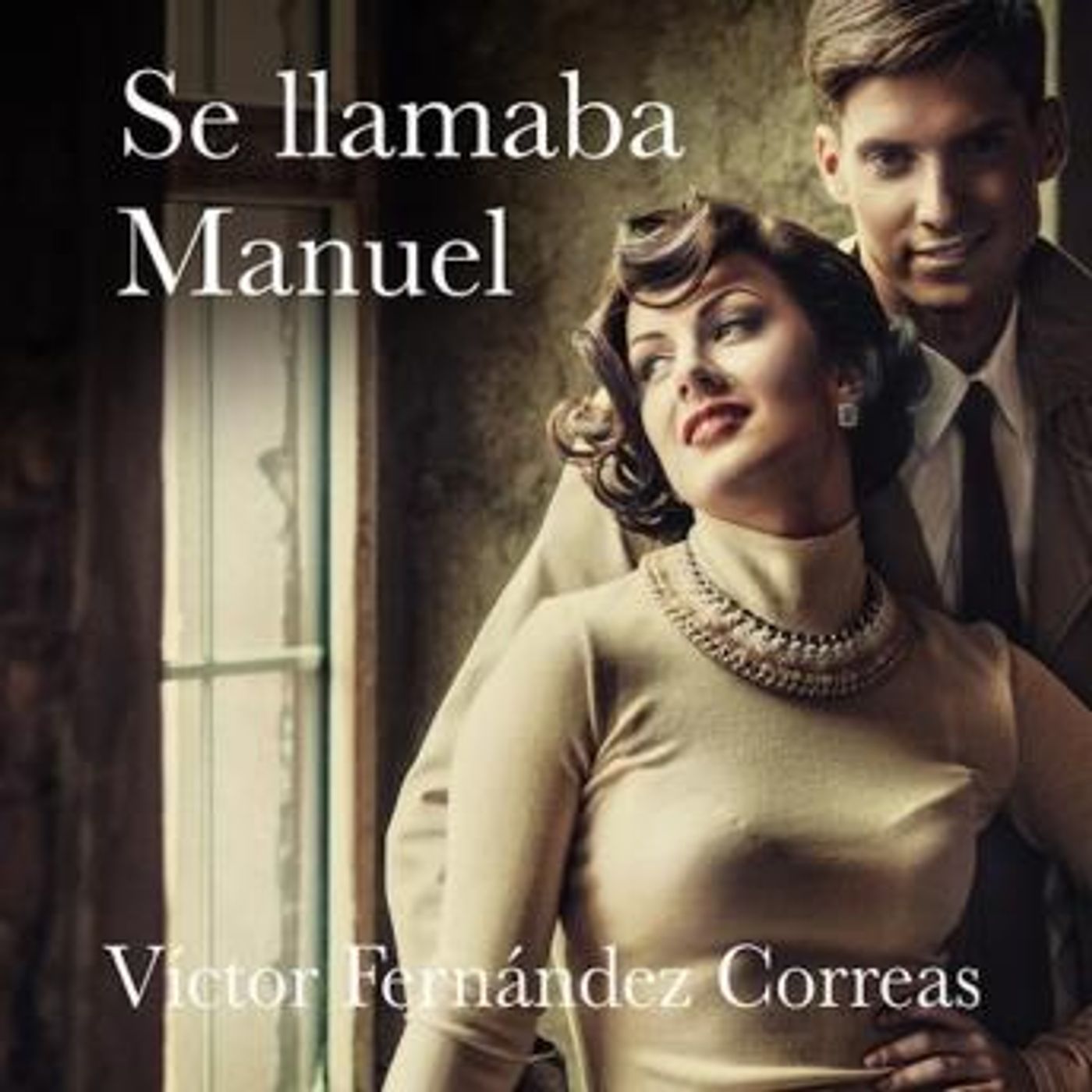 [Spanish] - Se llamaba Manuel by Víctor Fernández Correas episode artwork