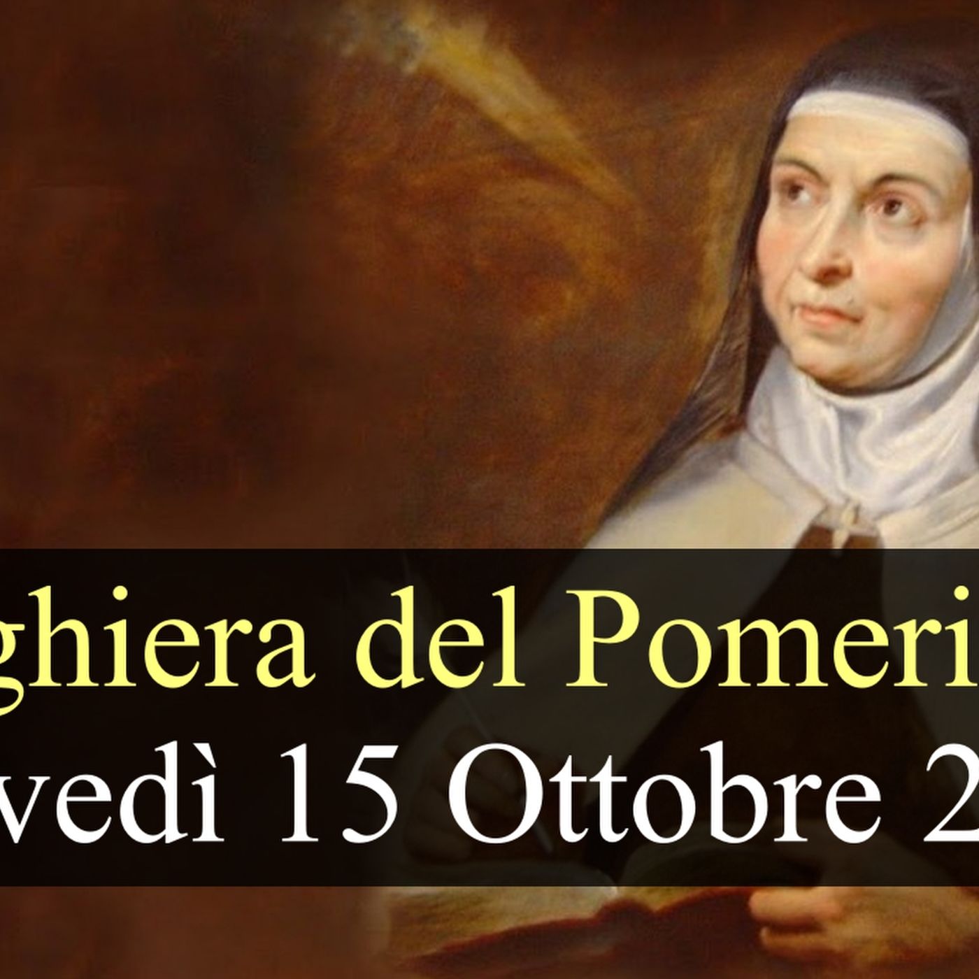 Preghiera del Pomeriggio GIOVEDI 15 OTTOBRE 2026 ❤️ Vespri - Memoria Santa Teresa di Gesù, Vergine e Dottore della Chiesa episode artwork