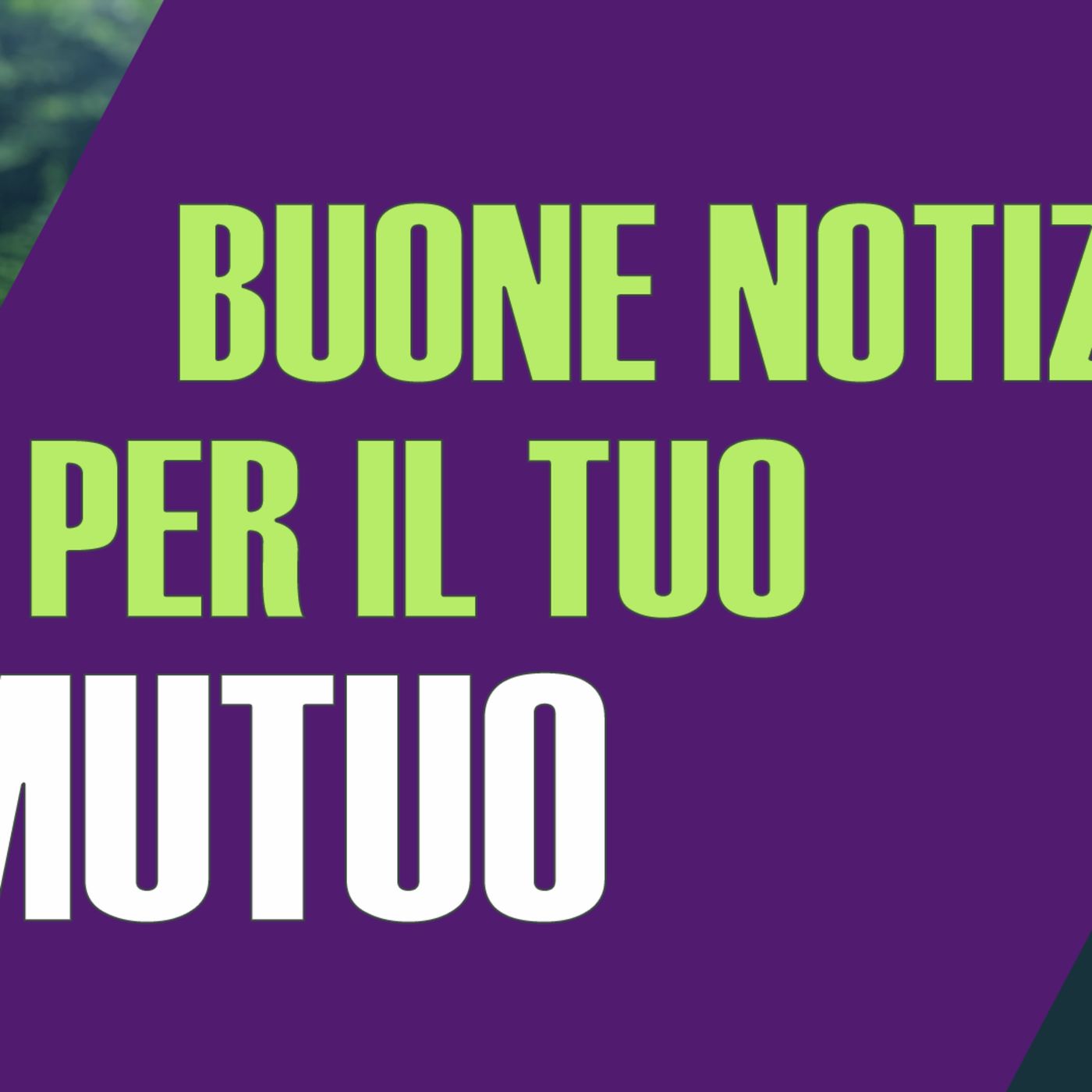 Buone notizie per il tuo mutuo