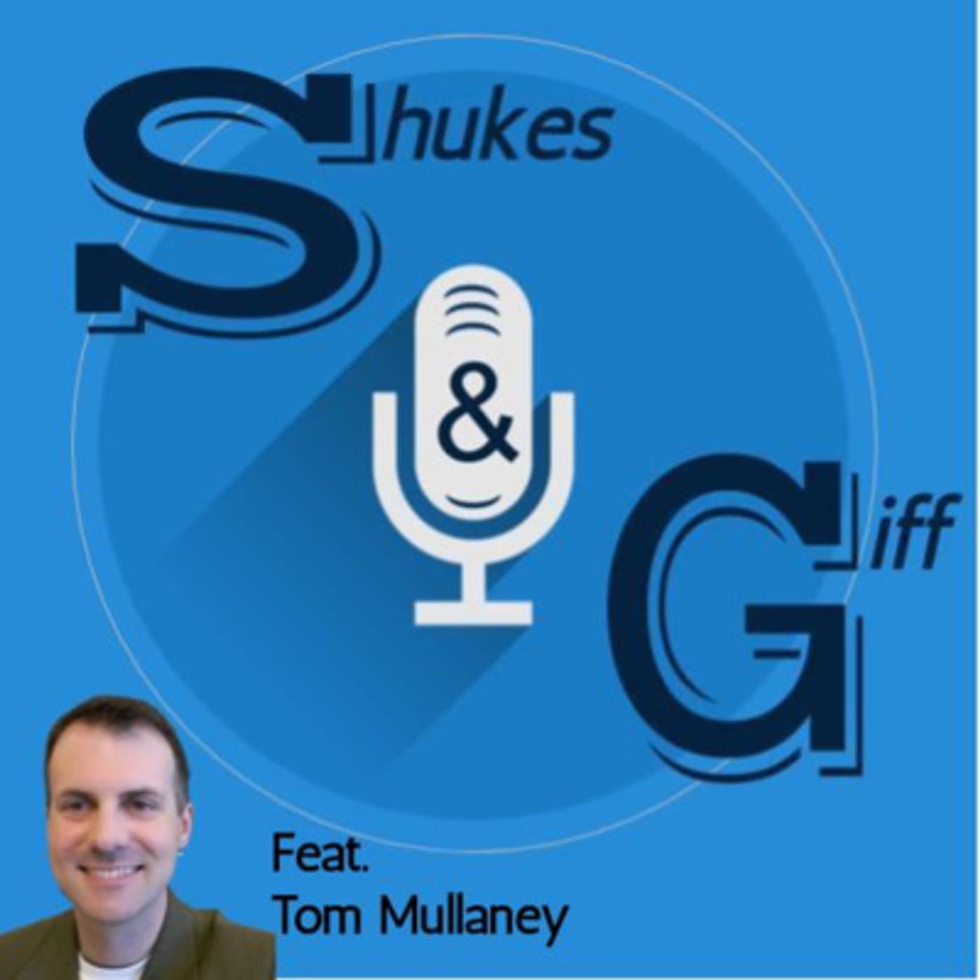 Shukes and Giff The Podcast