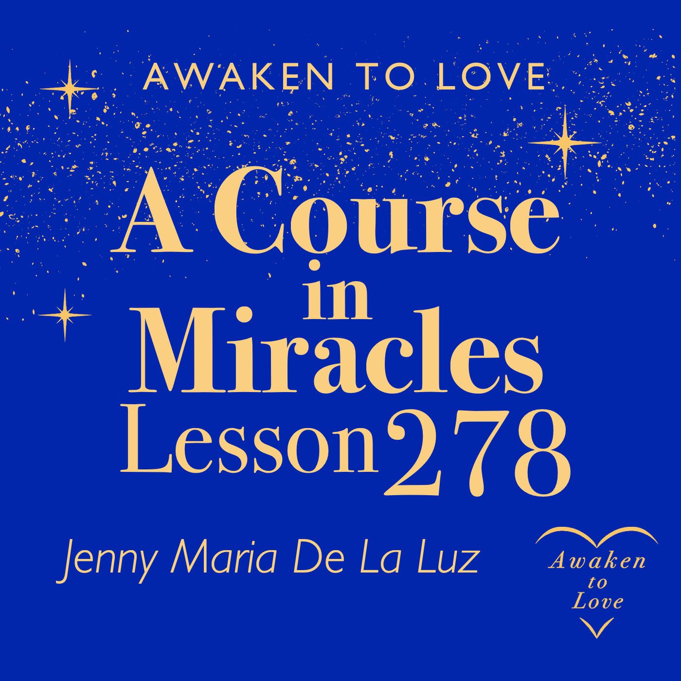 ACIM Lesson 278, If I am bound, my Father is not free, A Course in Miracles