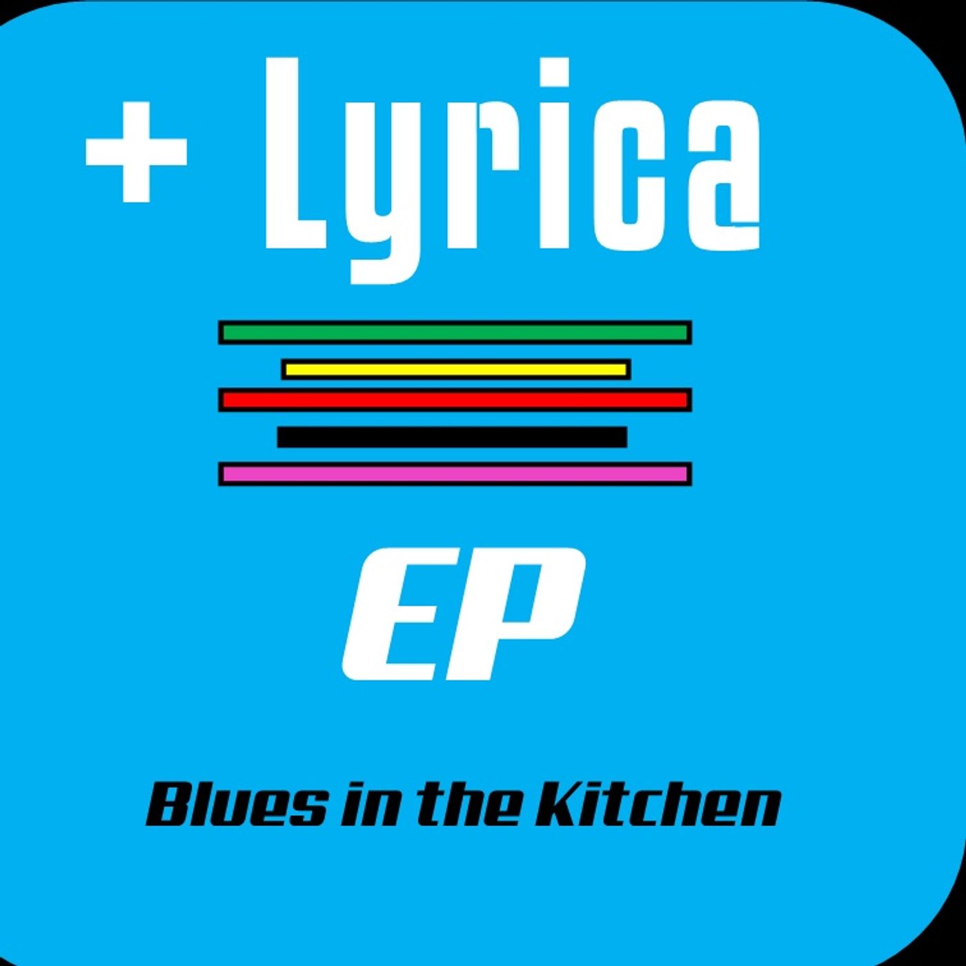 +Lyrica - Blues in the Kitchen +Lyrica - Blues in the Kitchen