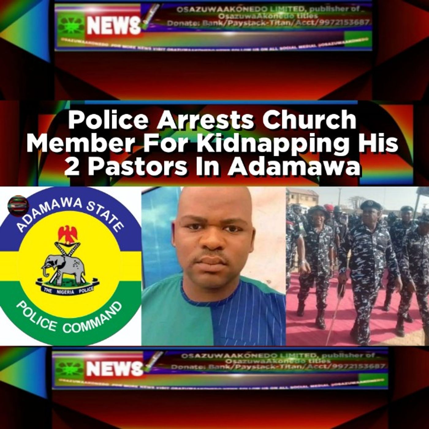 Police Arrests Church Member For Kidnapping His 2 Pastors In Adamawa episode artwork