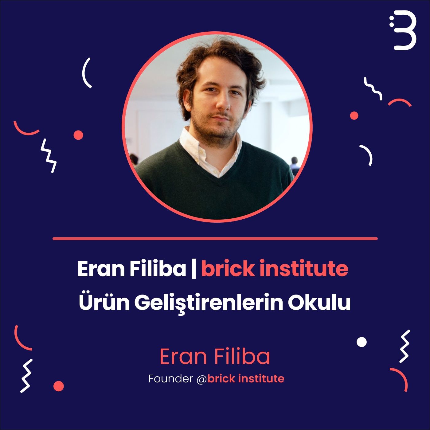 Eran Filiba | Brick Institute - Ürün Geliştirenlerin Okulu