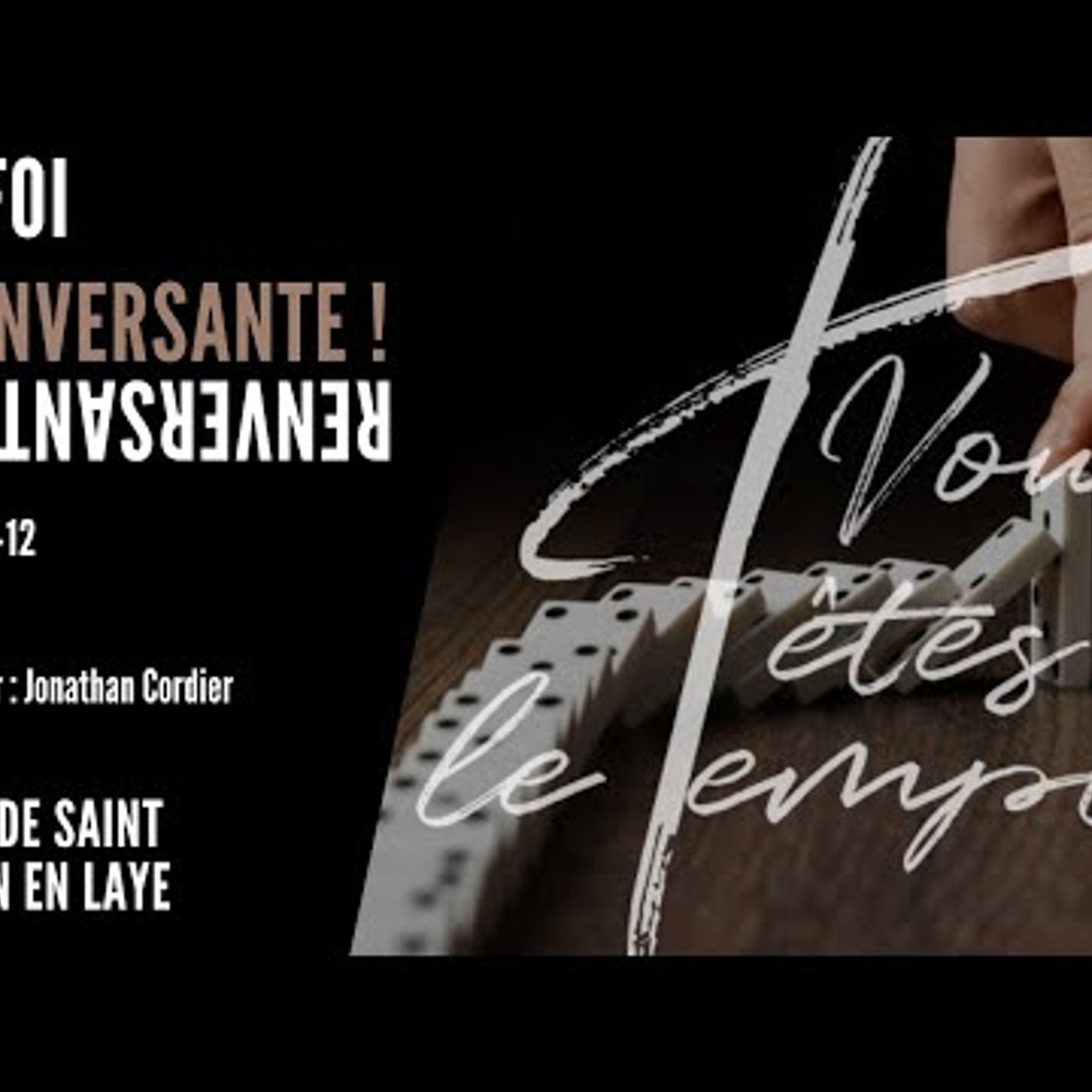 Vous êtes le Temple - Jonathan CORDIER - Une foi renversante !