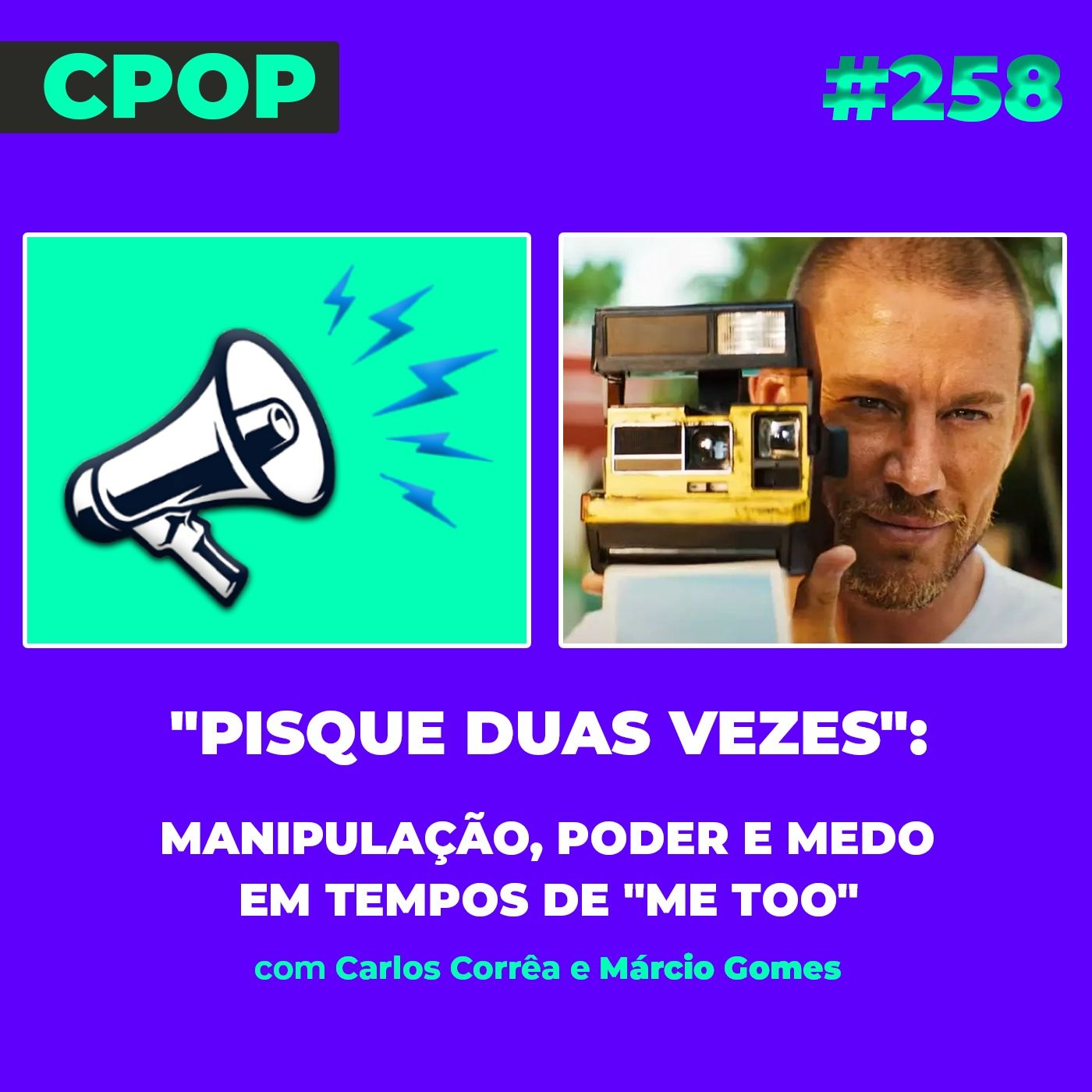 #258 "Pisque Duas Vezes": manipulação, poder e medo em tempos de "Me Too" episode artwork