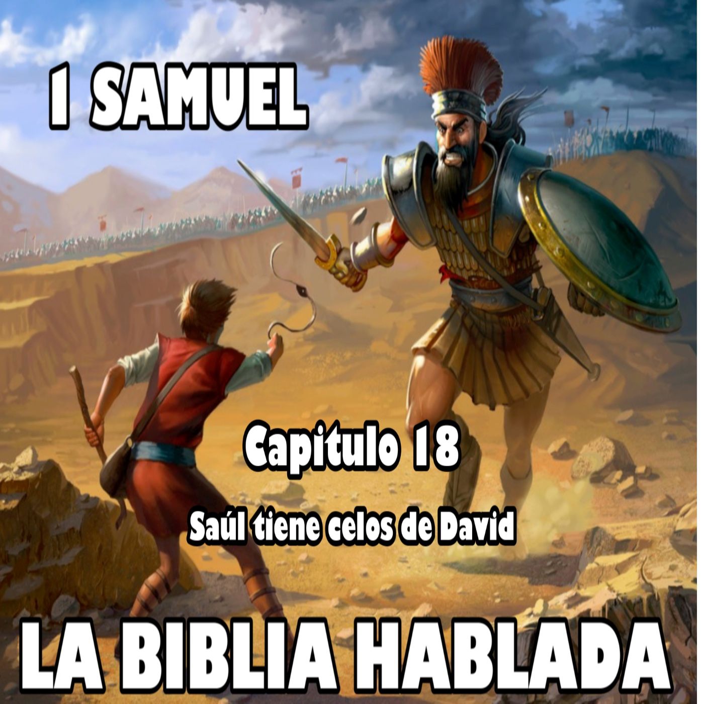 Primera de Samuel Capitulo 18. Saúl tiene celos de David episode artwork