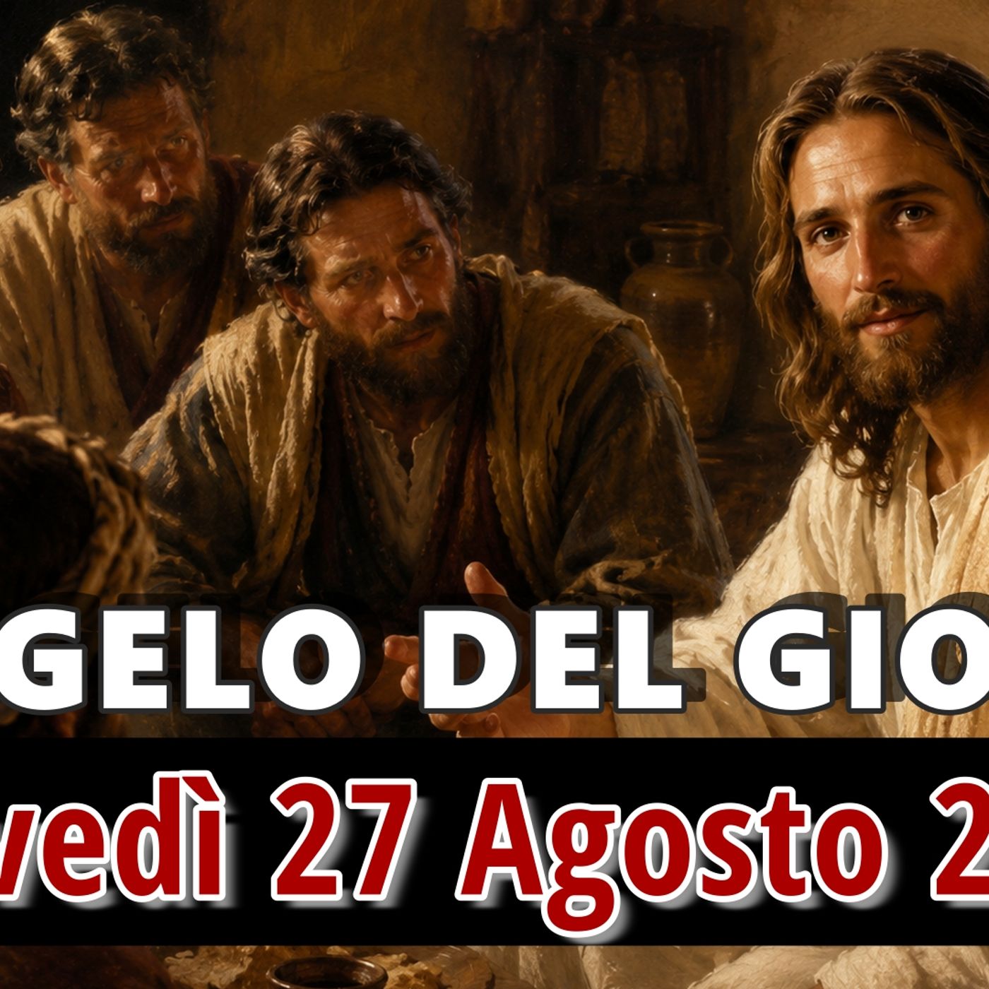 VANGELO DEL GIORNO GIOVEDI 27 AGOSTO 2026 ❤️ Là sarà pianto e stridore di denti! episode artwork