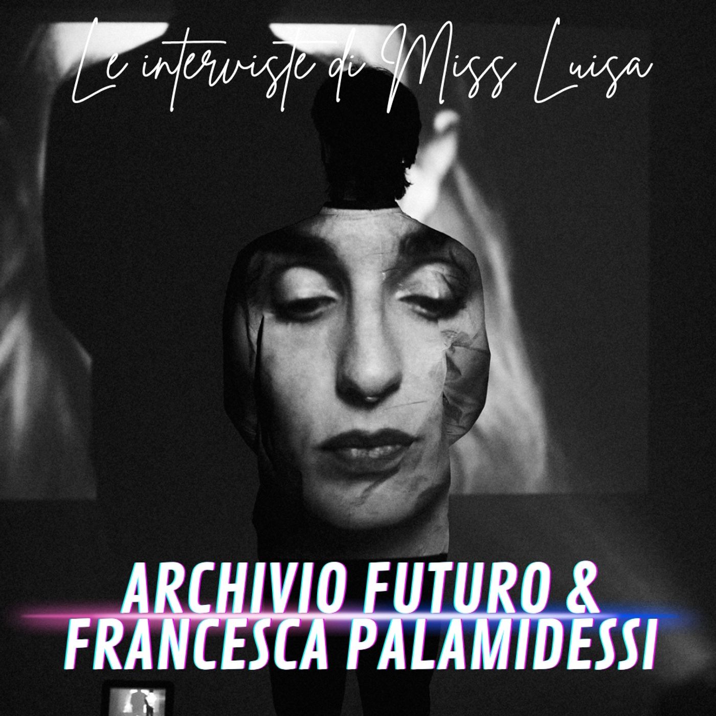 Le interviste di Miss Luisa 19.06.2026 con ARCHIVIO FUTURO episode artwork