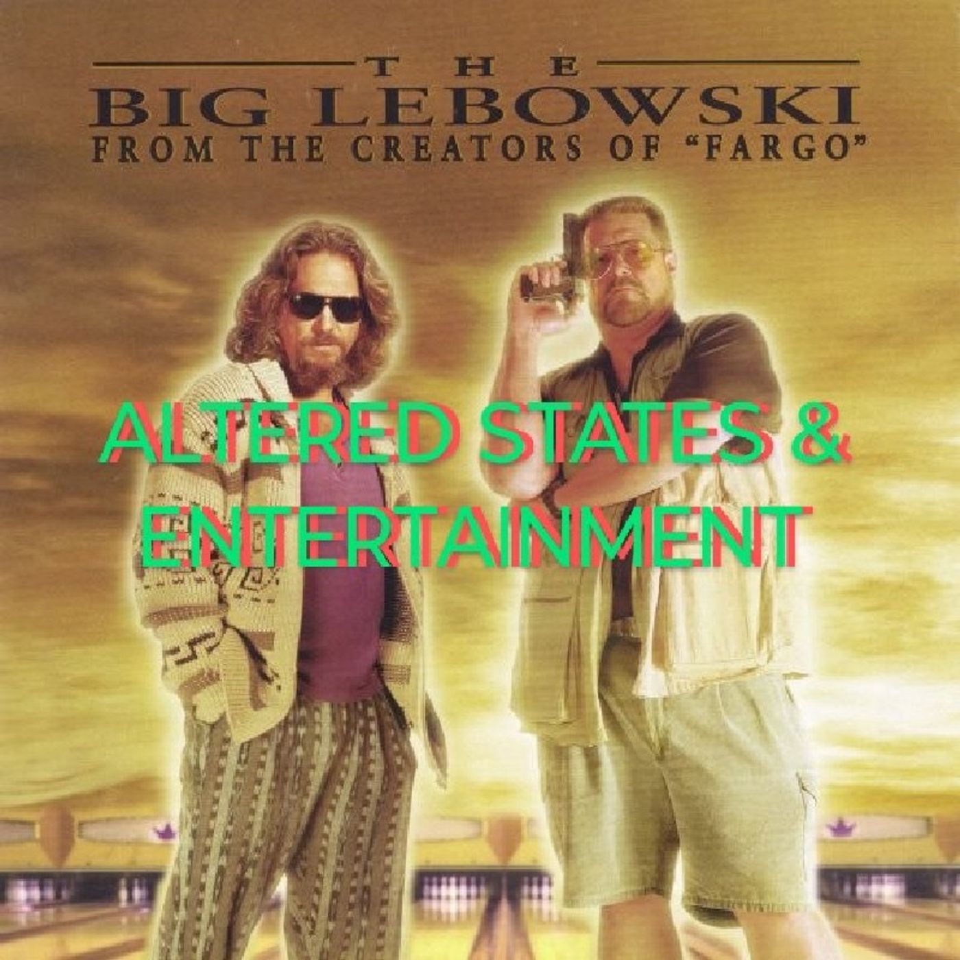 ALTERED STATES & ENTERTAINMENT #11 (THE BIG LEBOWSKI) episode artwork