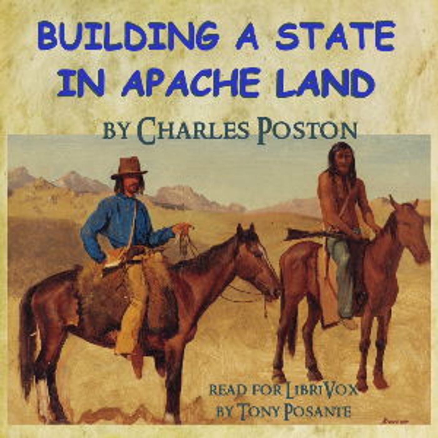 Building a State in Apache Land by Charles Poston (1825 - 1902)