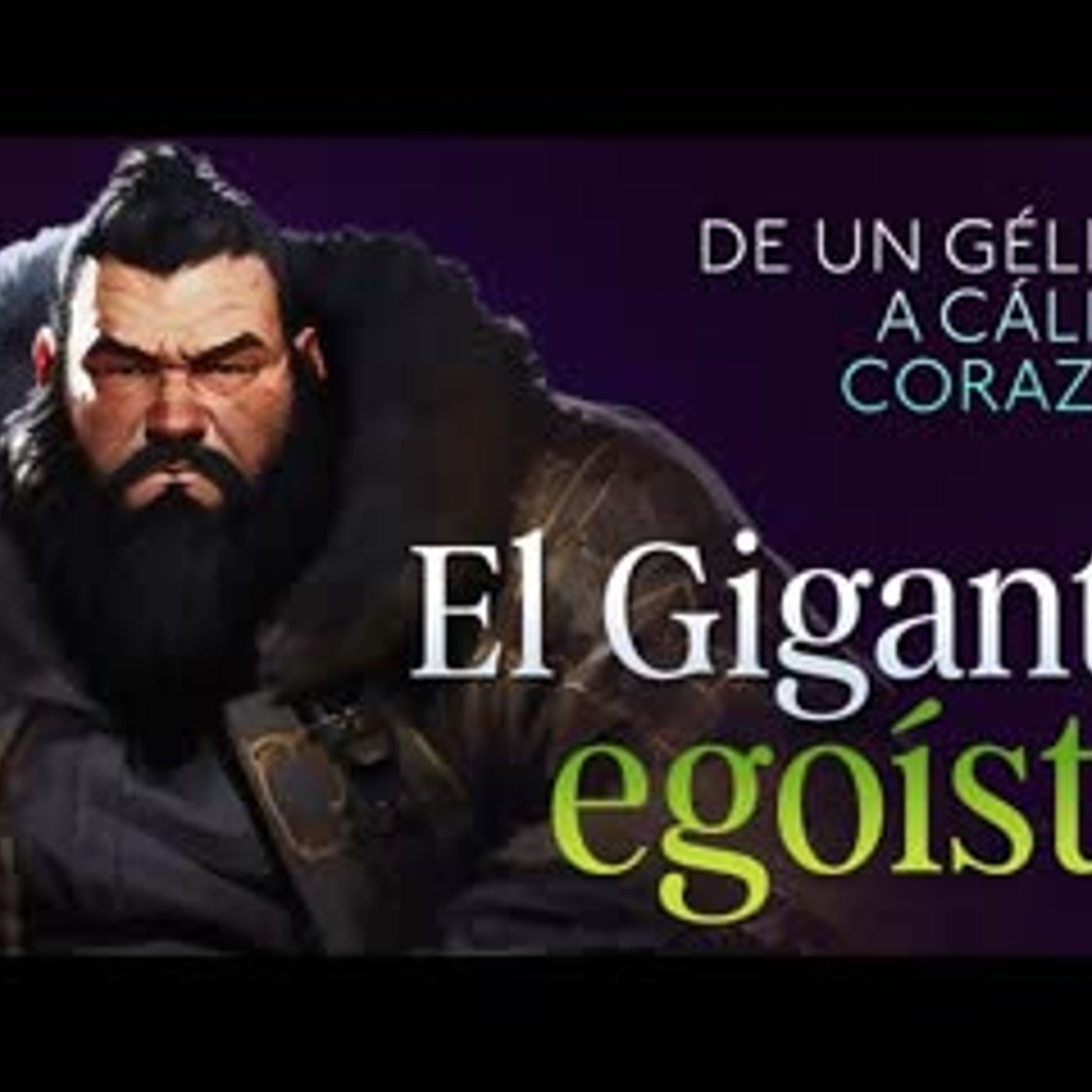 El gigante egoísta La lección que cambiará tu vida   Cuento de Oscar Wilde