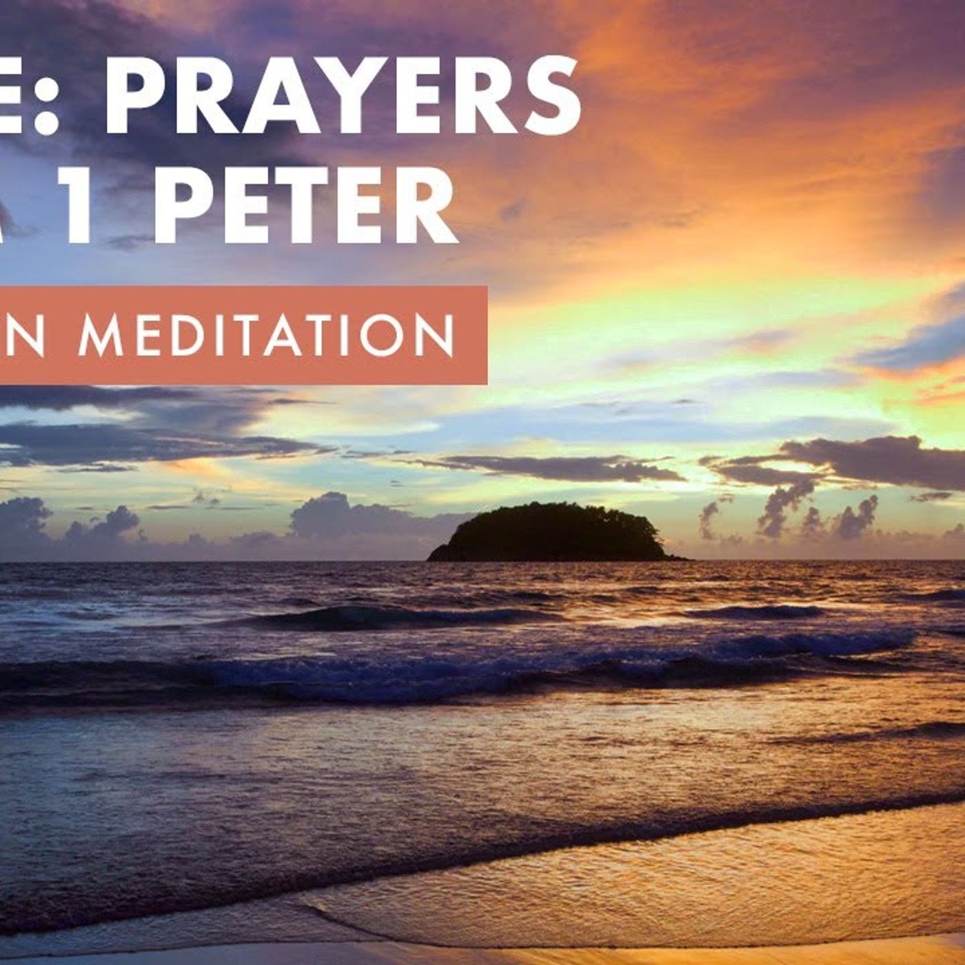 Christian Meditation GUIDE PRAYERS FROM 1 PETER - Abide Meditation App episode artwork