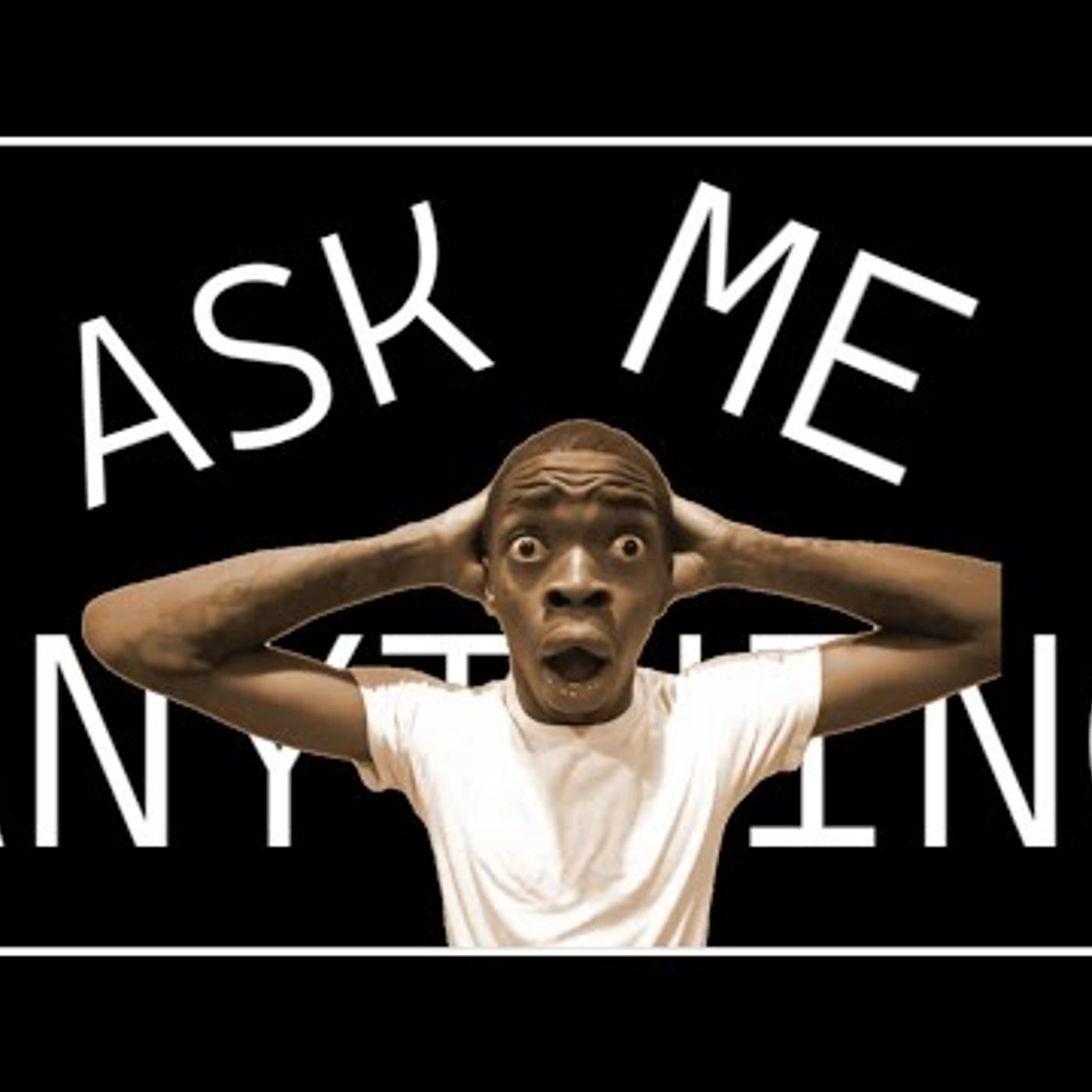 Ask Me ANYTHING!!! episode artwork