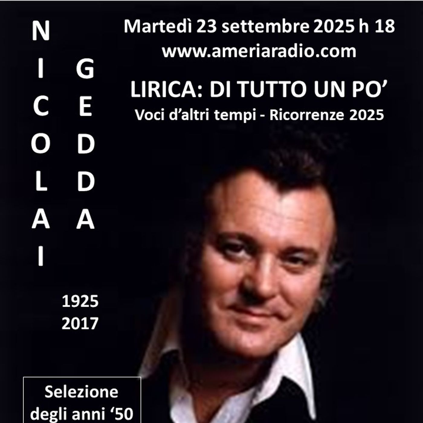 Lirica di Tutto un po' Voci di altri tempi - Anniversari 2025 - Nicolai Gedda Lirica di Tutto un po' Voci di altri tempi - Anniversari 2025 - Nicolai Gedda