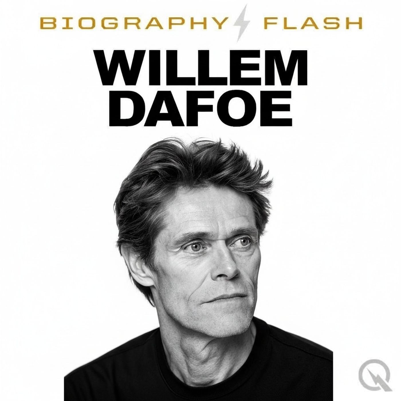 Willem Dafoe - Biography Flash