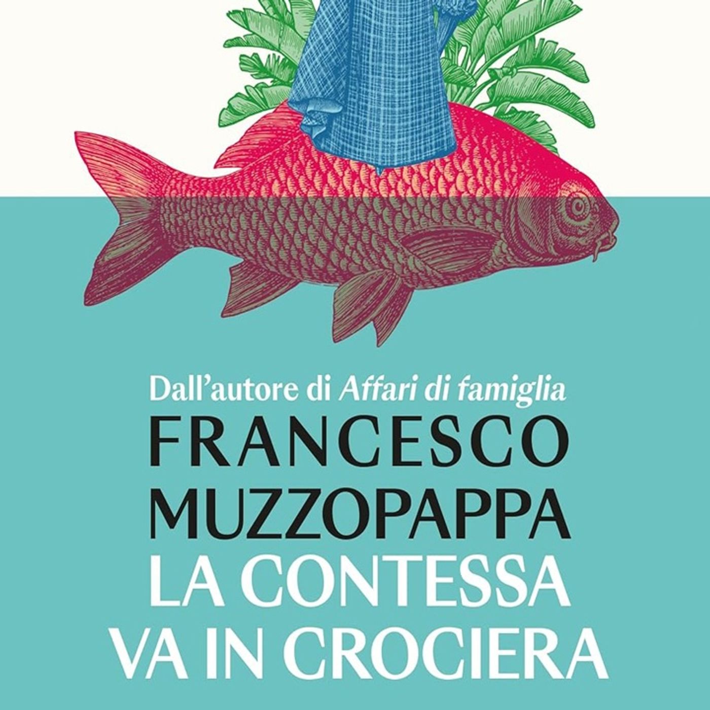 Francesco Muzzopappa: "La contessa va in crociera"