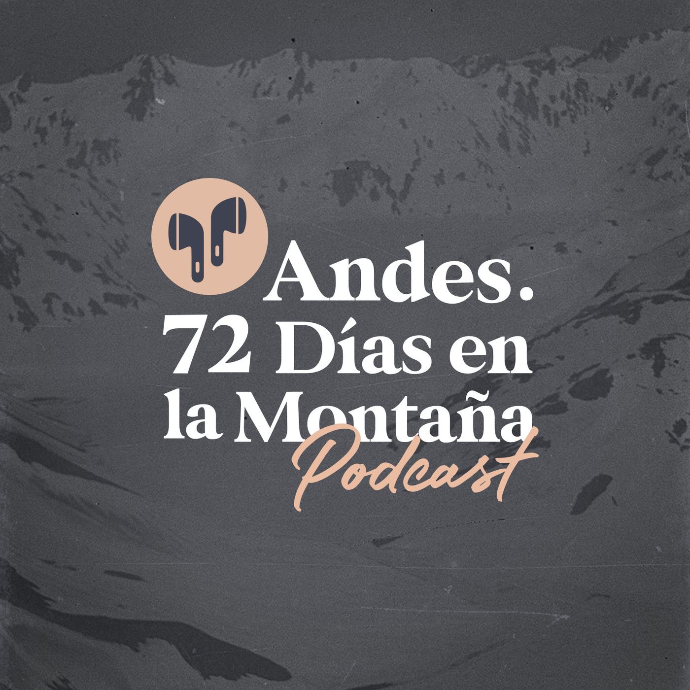 Andes. 72 días en la montaña