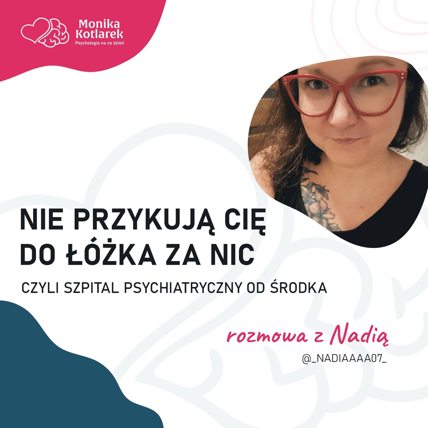 Nie przykują Cię do łóżka za nic, czyli szpital psychiatryczny od środka.