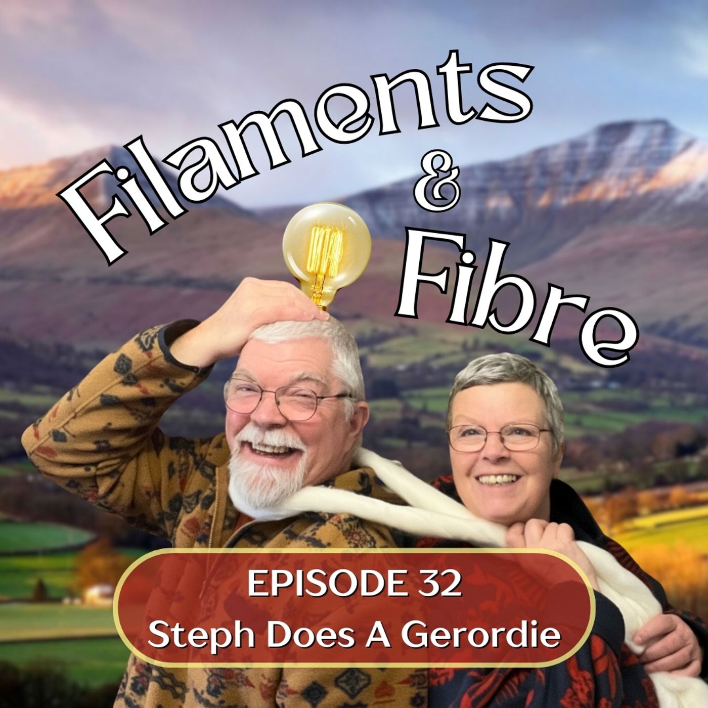 Episode 32—Filaments and Fibre—'Steph Does A Geordie'