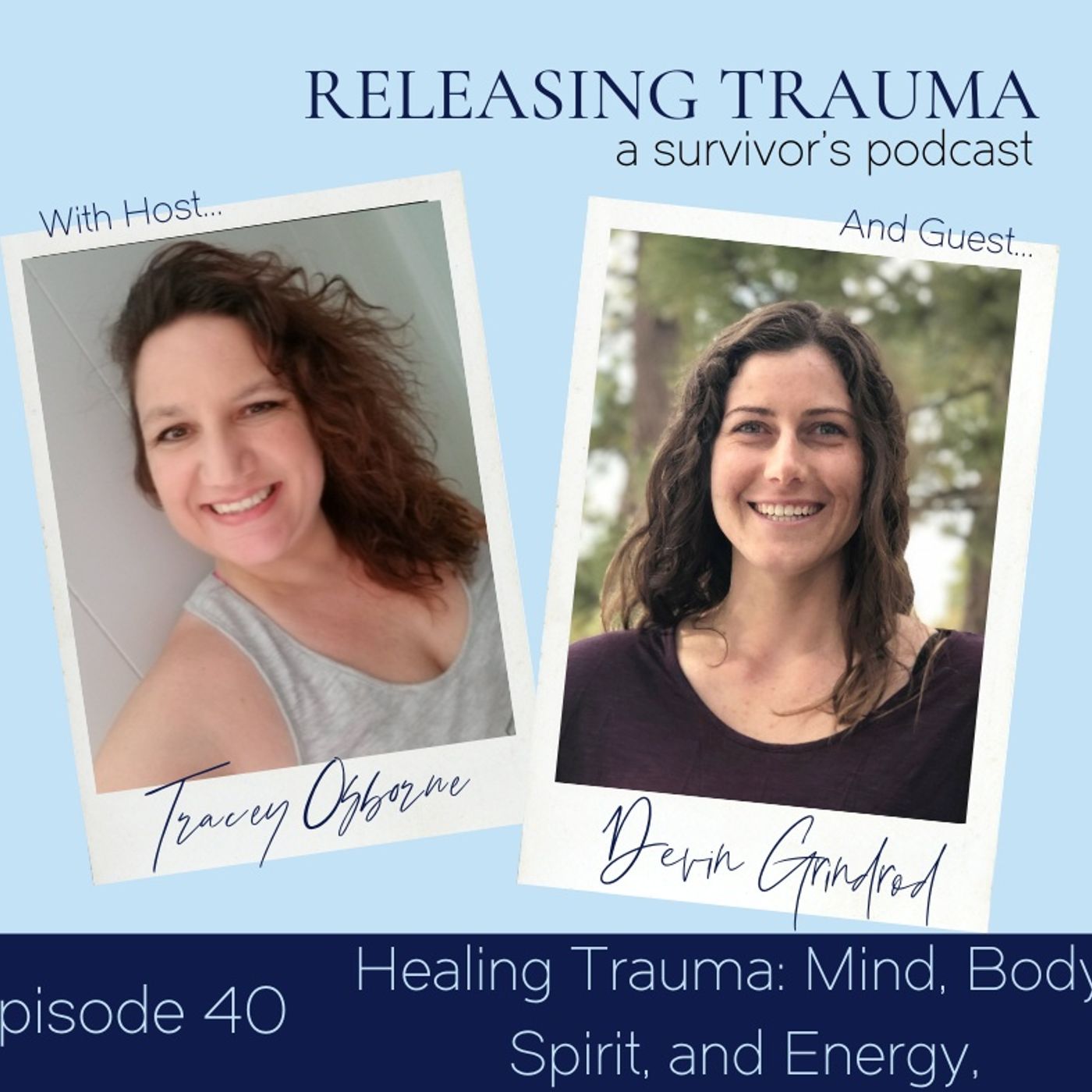 Releasing Trauma; a Survivor\'s Podcast