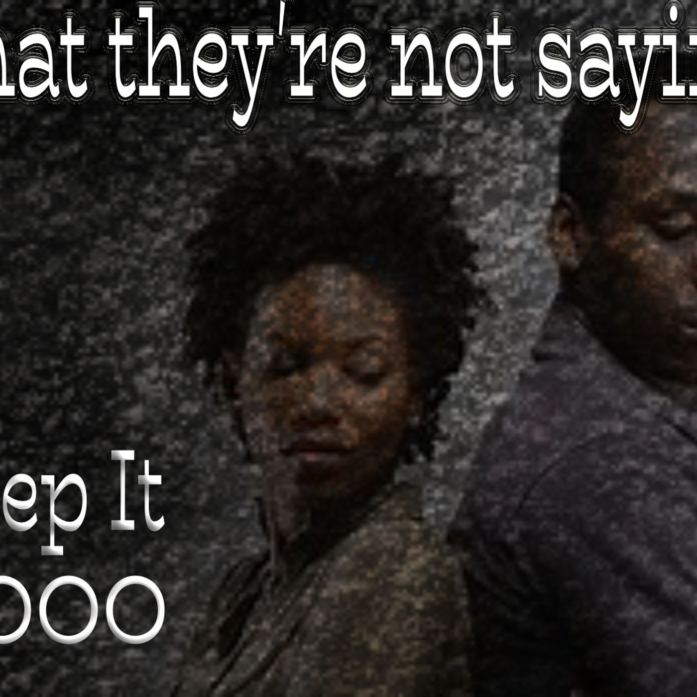 What they're saying episode artwork