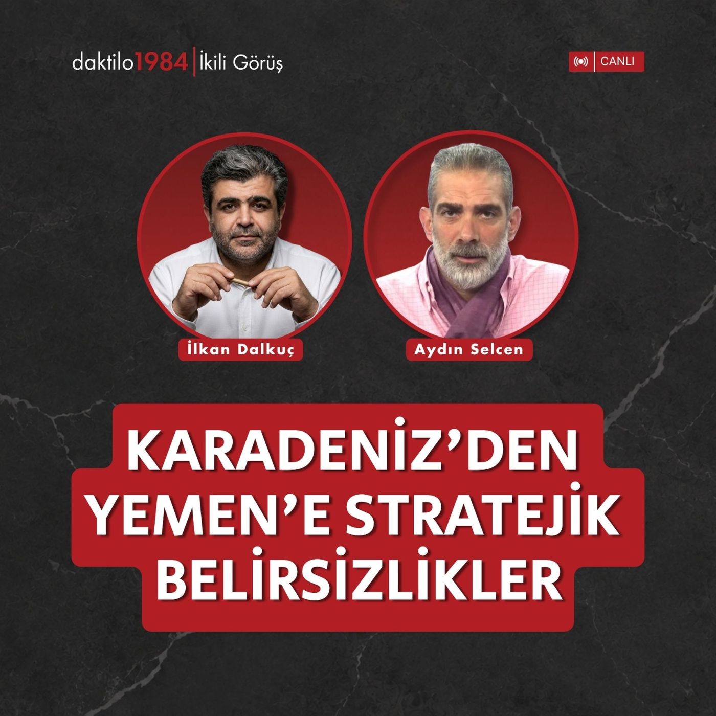 Karadeniz'den Yemen'e Stratejik Belirsizlikler | Aydın Selcen | 2'li Görüş #107