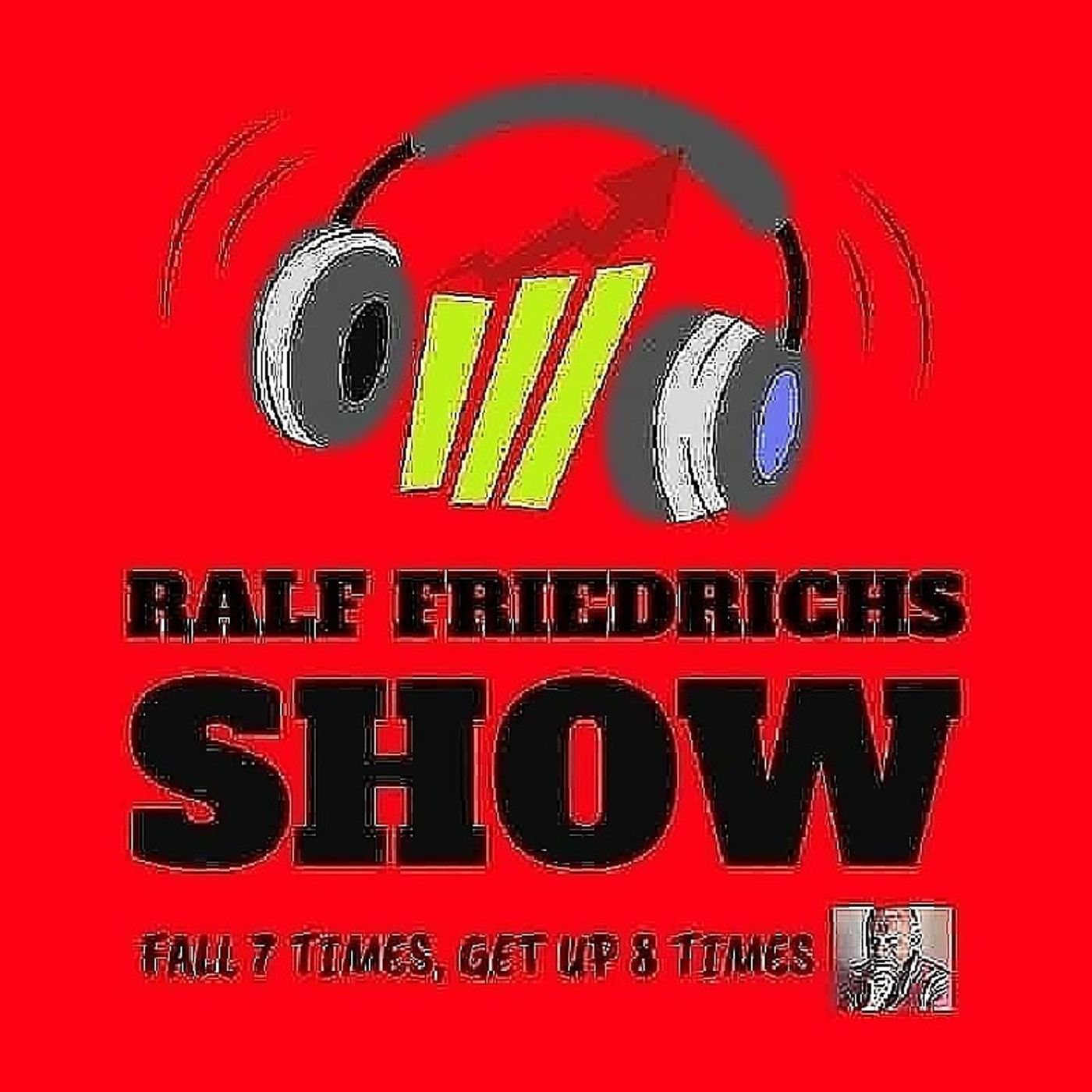 RALF FRIEDRICHS SHOW