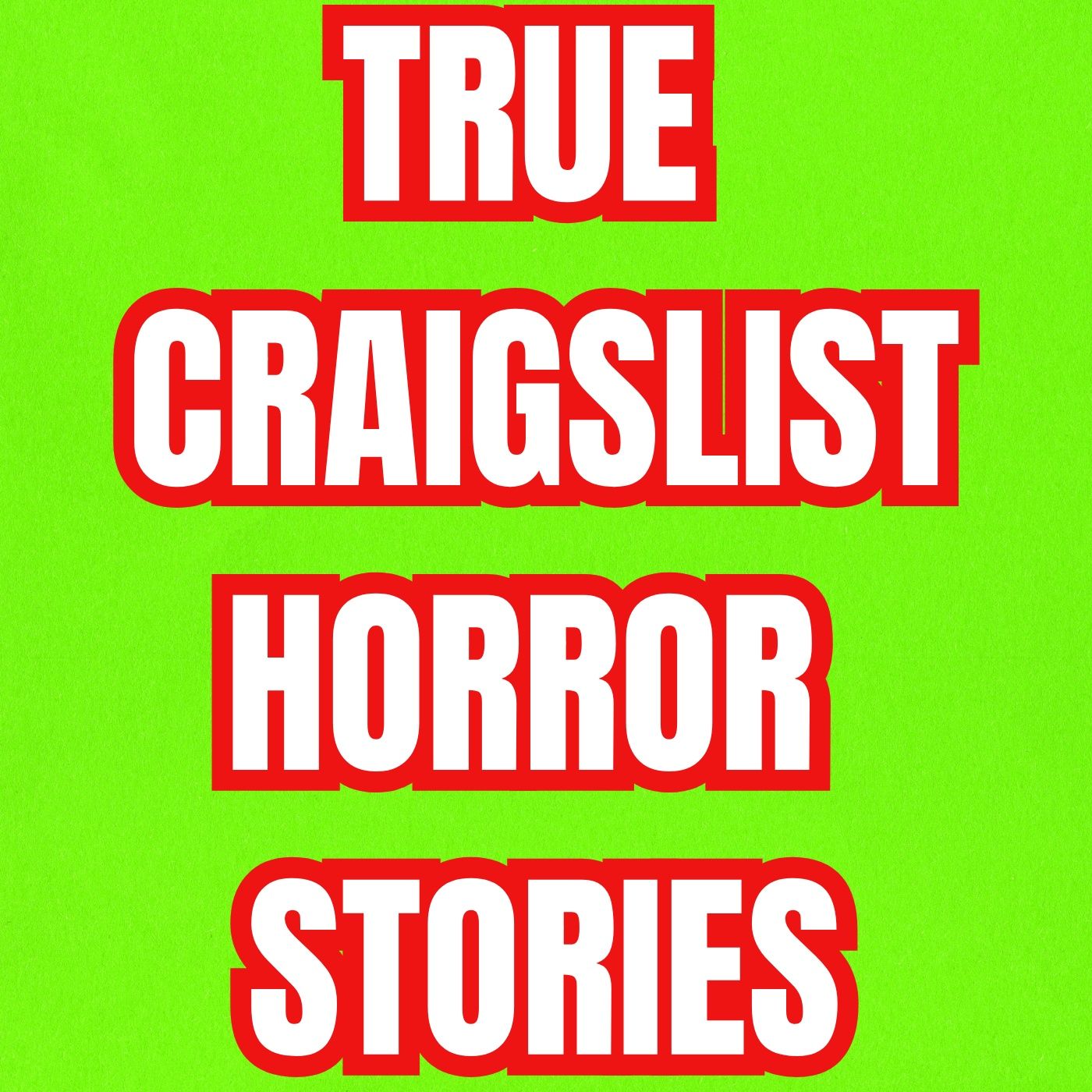 True Craigslist Horror Stories