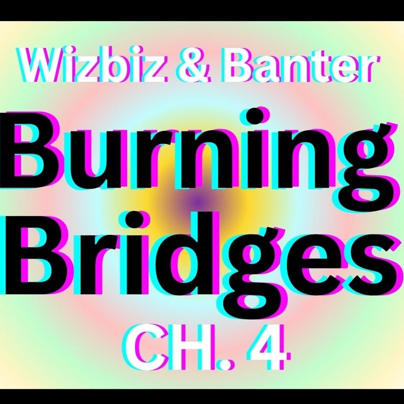 Ep:25 - Burning Bridges- Chapter Four episode artwork