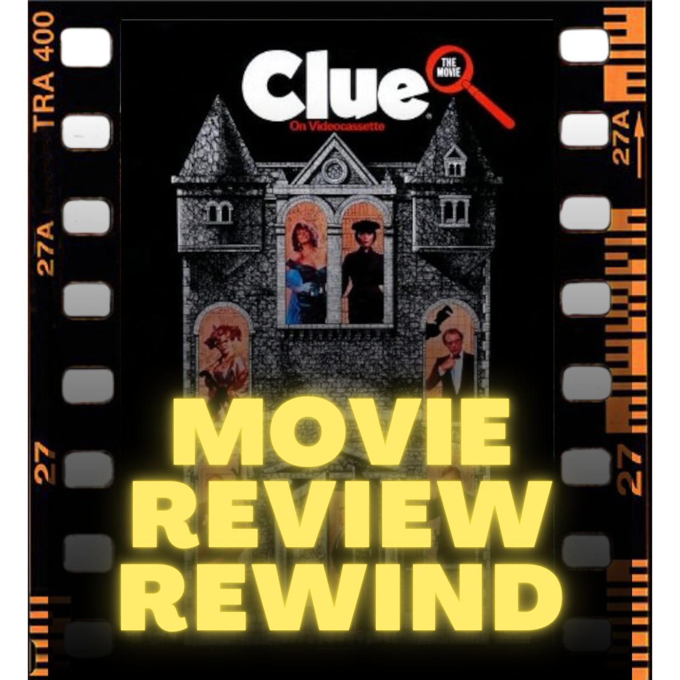 Movie Review Rewind, Ep. 52: Clue (1985) episode artwork