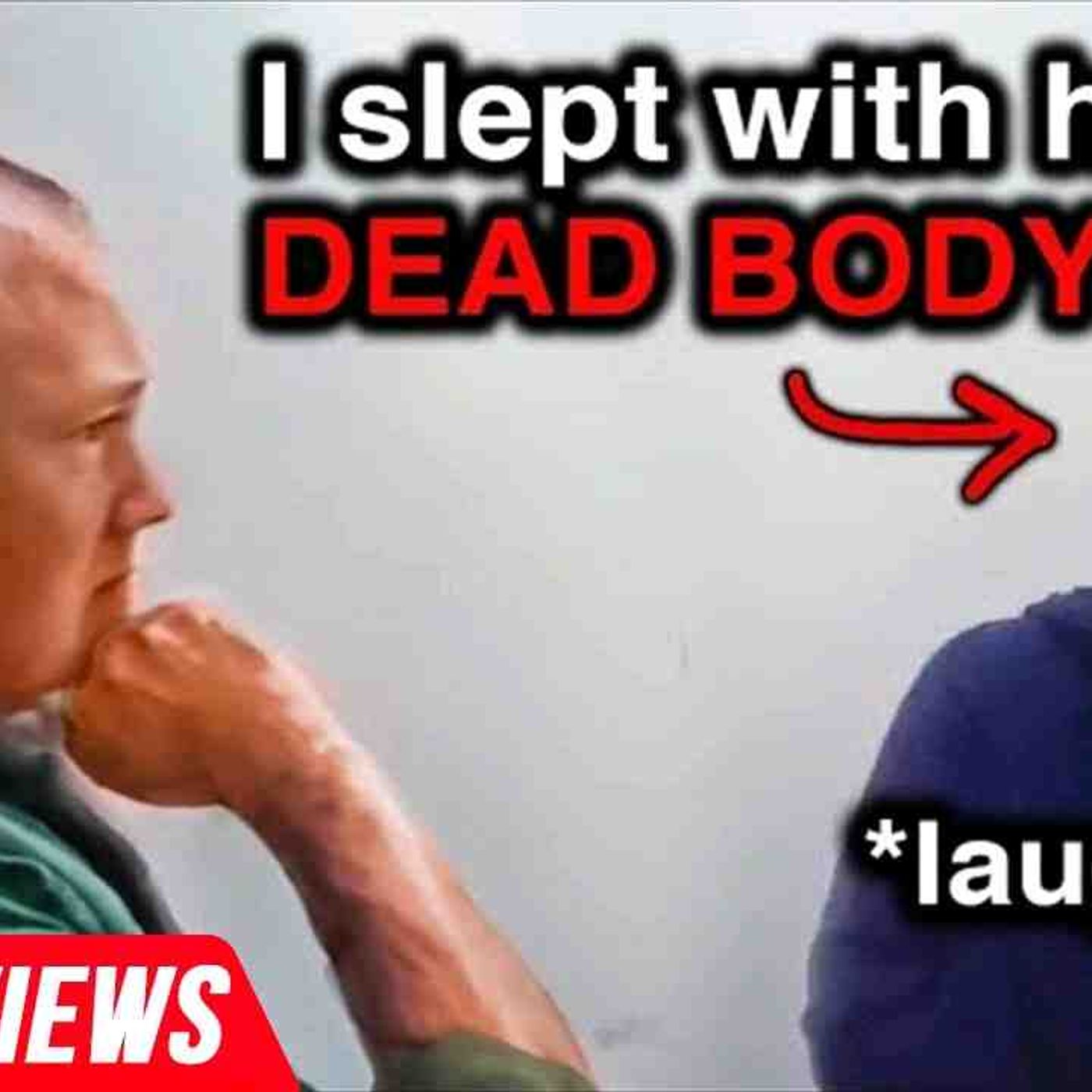When Suspect Confessed To Sleeping With Dead Boyfriend For 120 Days episode artwork