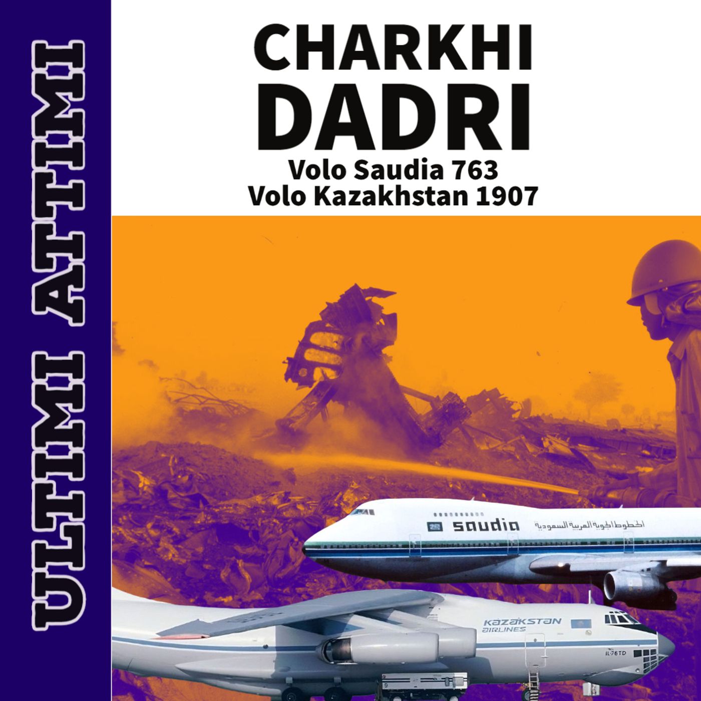 Charkhi Dadri - Voli Saudia 763 e Kazakhstan Airlines 1907