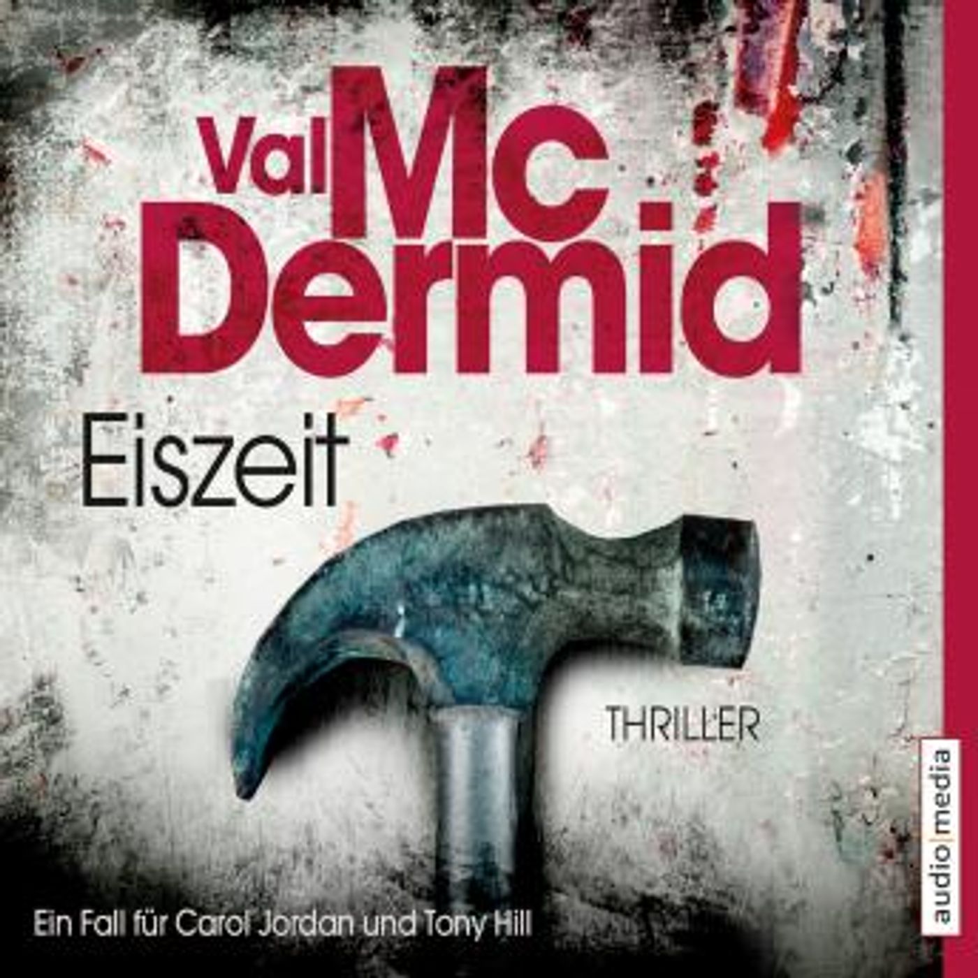 [German] - Eiszeit: Ein Fall für Carol Jordan und Tony Hill by Val McDermid episode artwork
