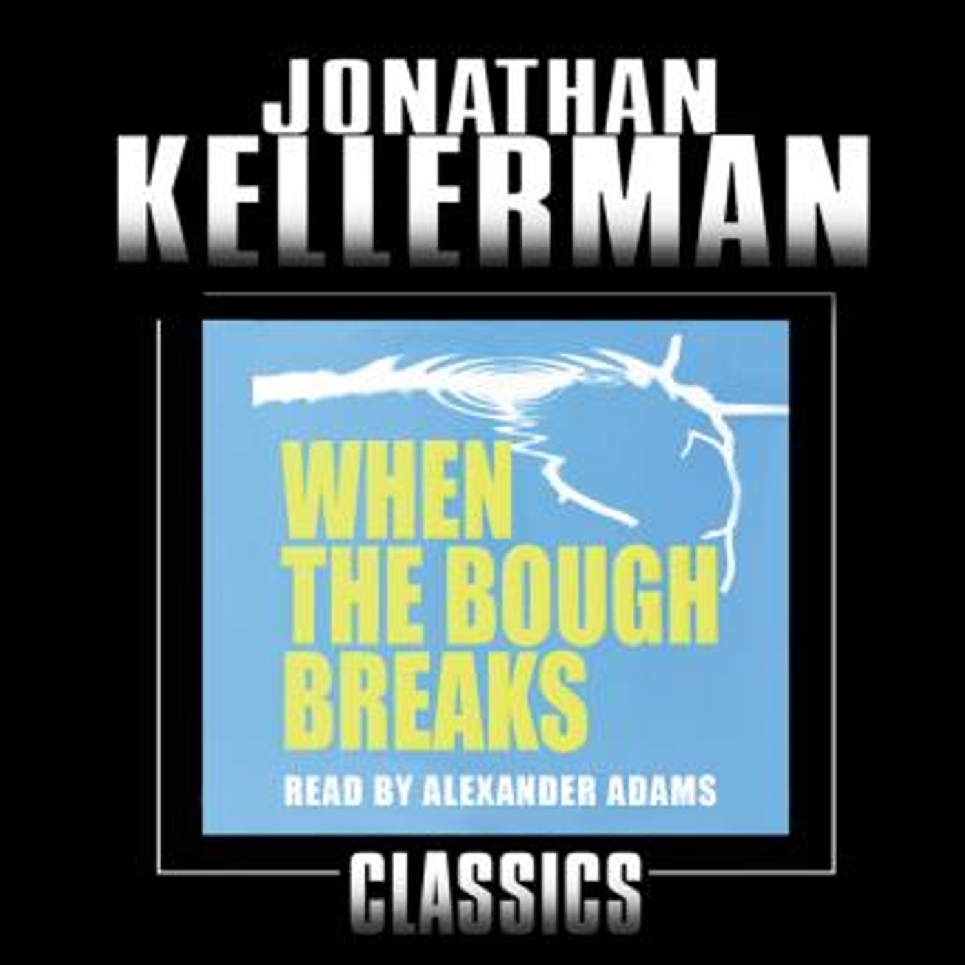When the Bough Breaks: An Alex Delaware Novel by Jonathan Kellerman episode artwork