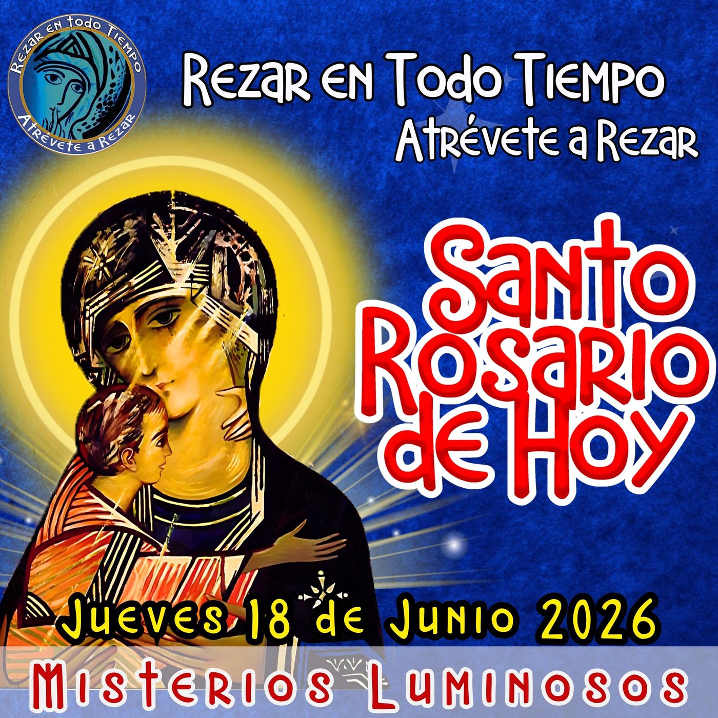 SANTO ROSARIO DE HOY. JUEVES 18 DE JUNIO 2026 MISTERIOS LUMINOSOS. episode artwork