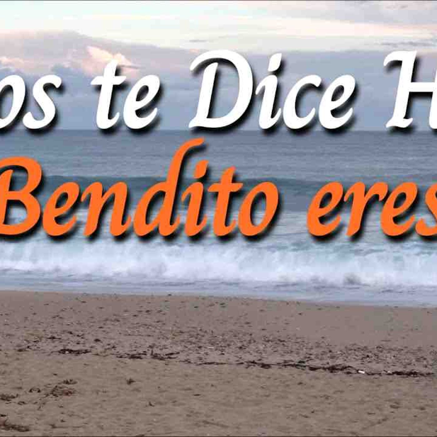 Dios te dice Hoy _ Bendito Eres _ Devocional(MP3_160K) episode artwork