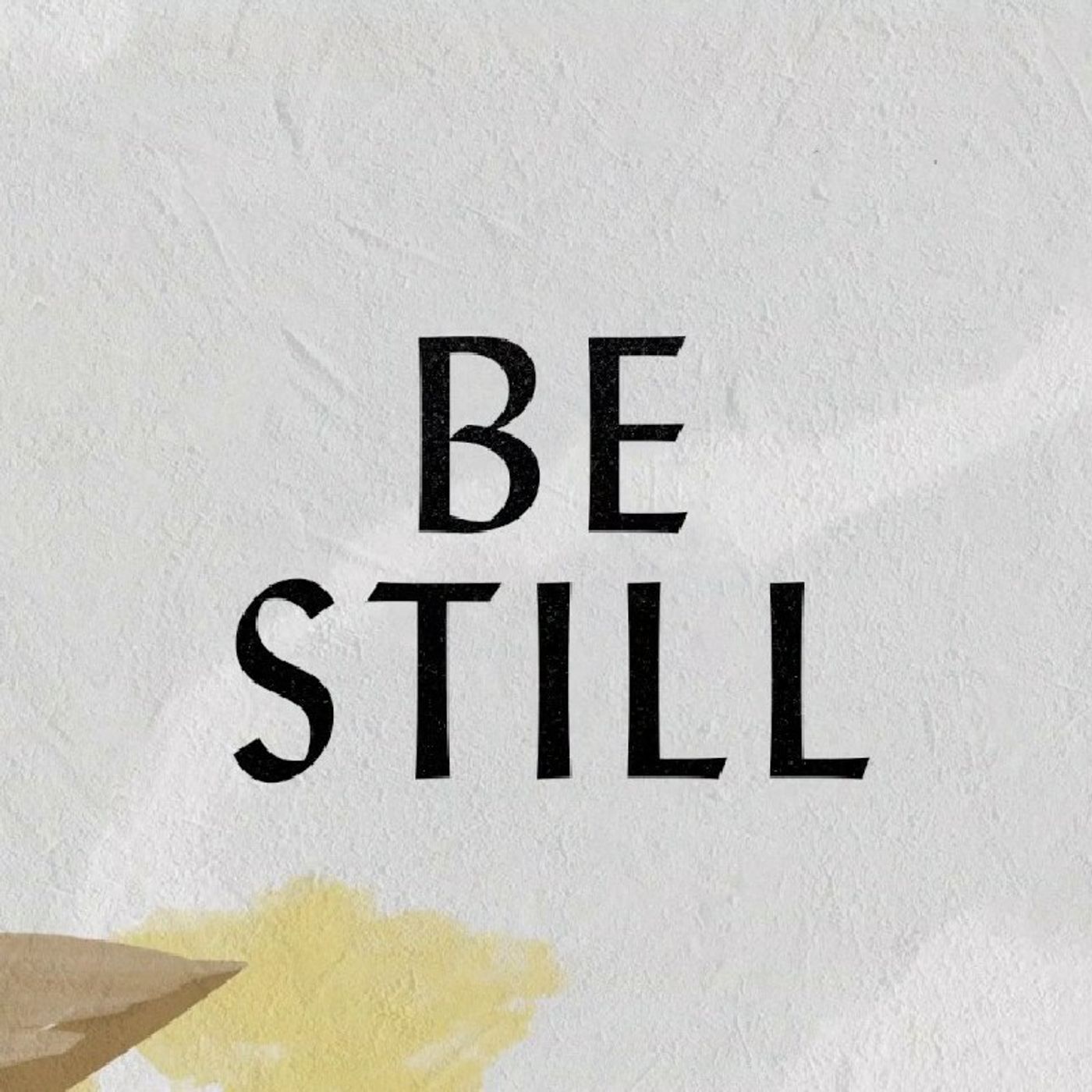 To Be Still Pt1: A Biblical Perspective