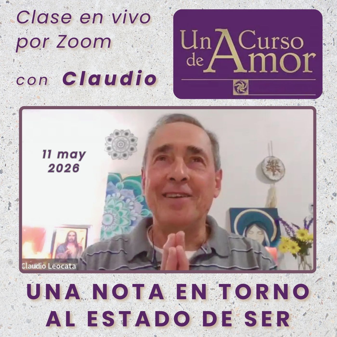 UN CURSO DE AMOR - Una nota en torno al estado de ser - Claudio - 11 may 2026
