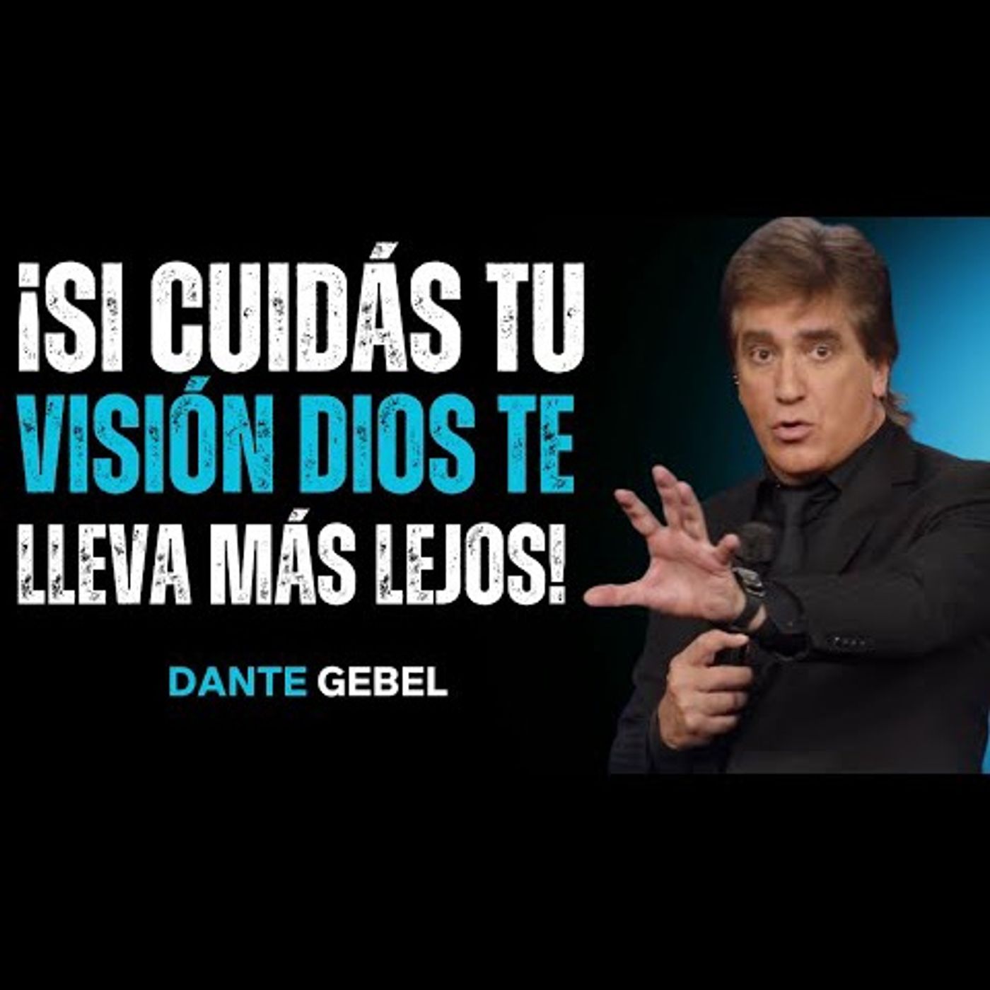 ¡Si Protegés Tu Visión, Dios Te Lleva A Donde Nunca Imaginaste! - Predicas de Dante Gebel