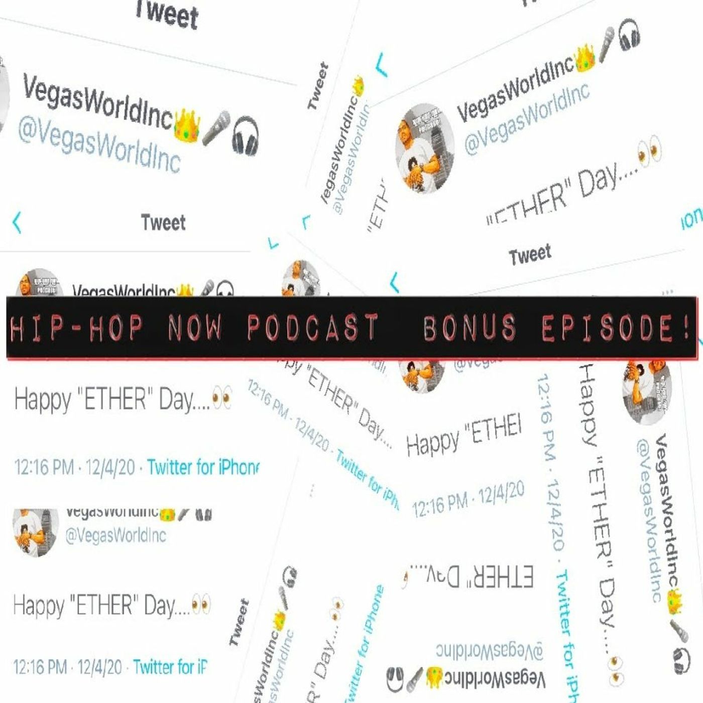 Hip - Hop NOW Podcast Bonus Ep- Happy ETHER Day episode artwork