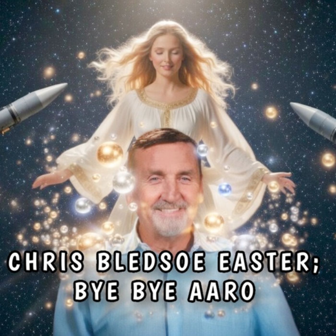 Chris Bledsoe Easter; Bye Bye AARO