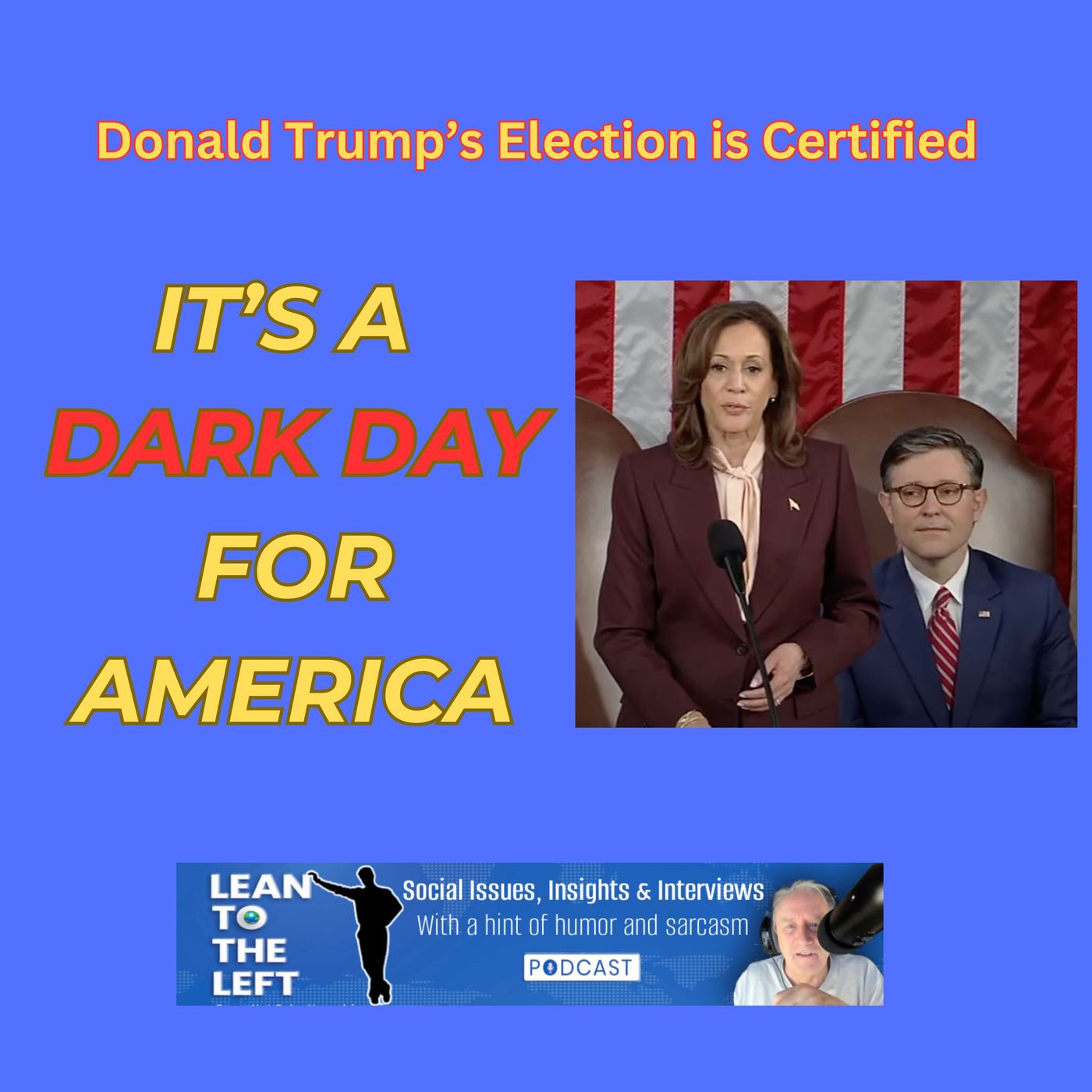 Trump Election is Certified; America is at Risk
