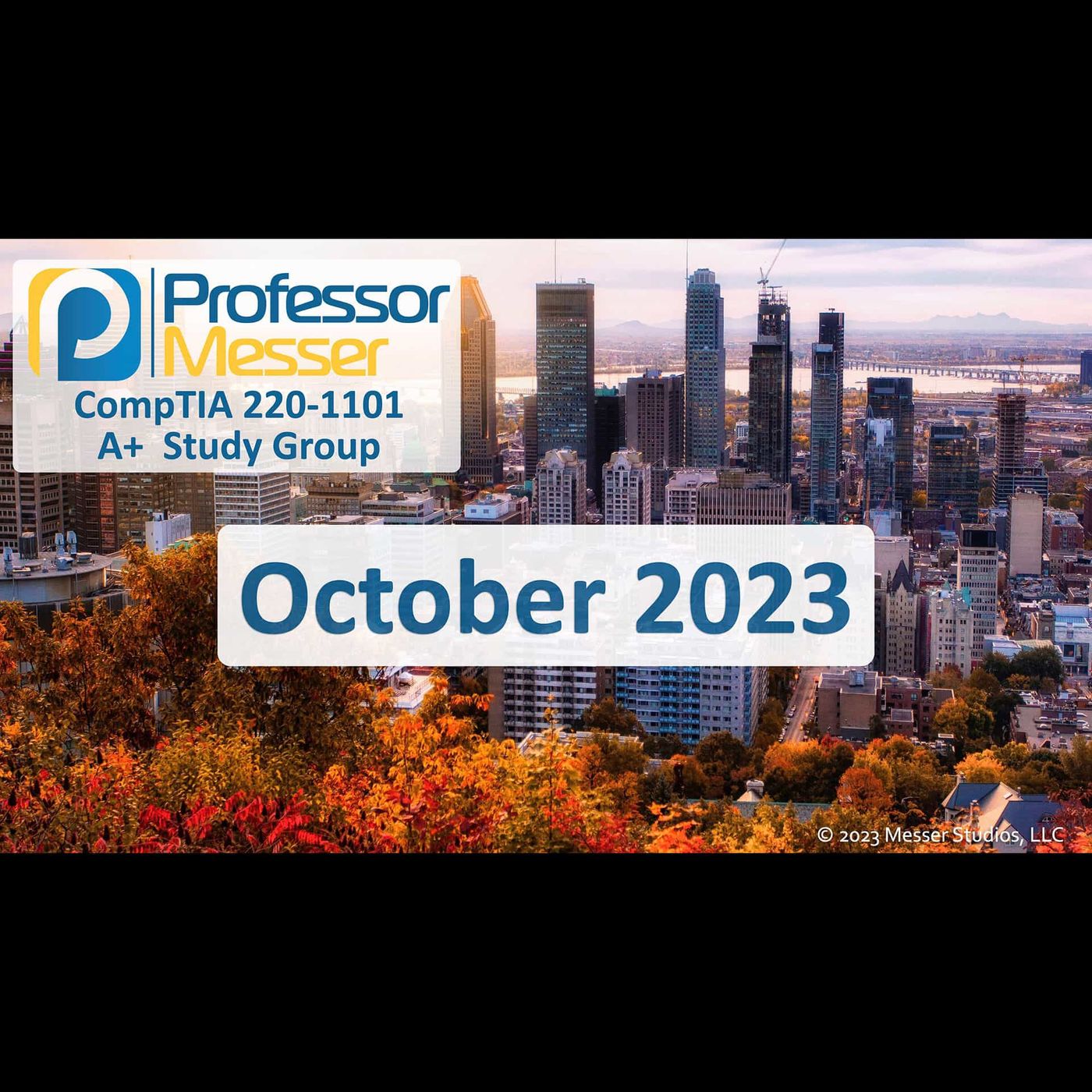Professor Messer's CompTIA 220-1101 A+ Study Group After Show - October 2023