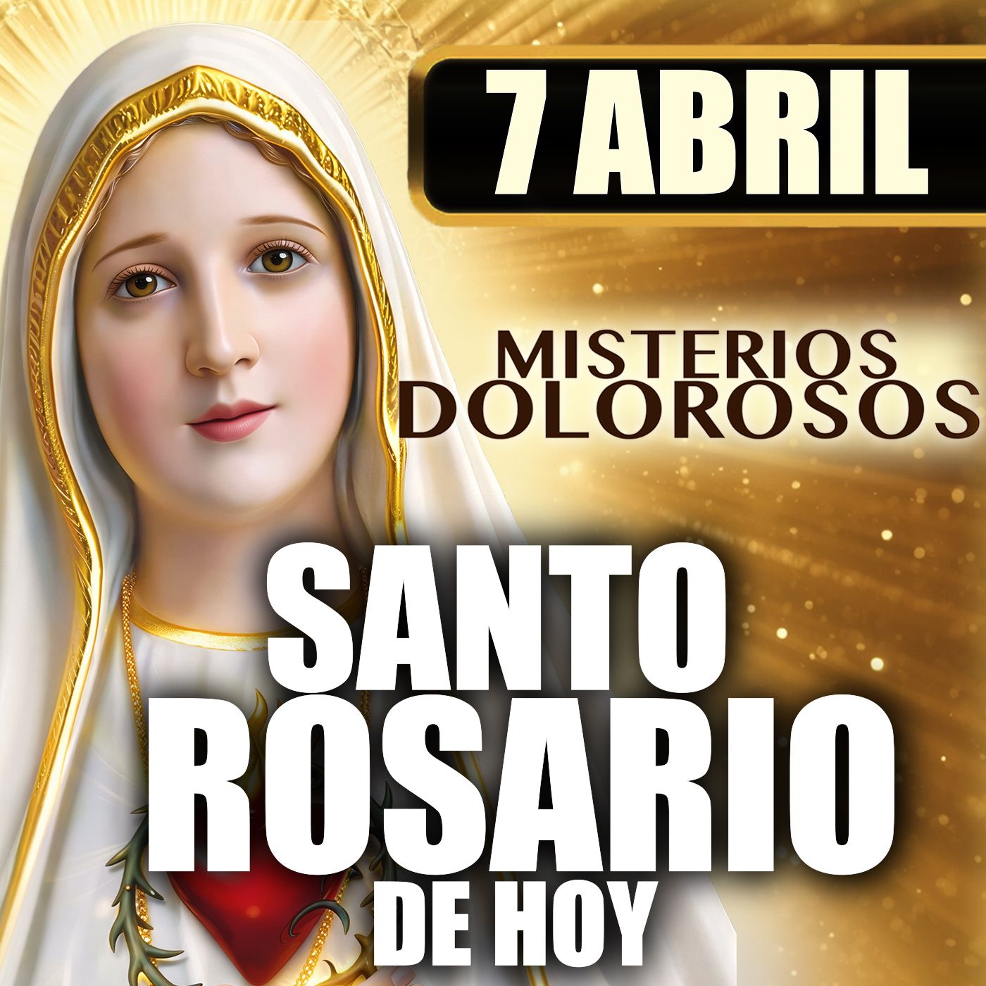 Rosario de Hoy por tu Familia | Martes 7 de Abril 2026 - Misterios DOLOROSOS